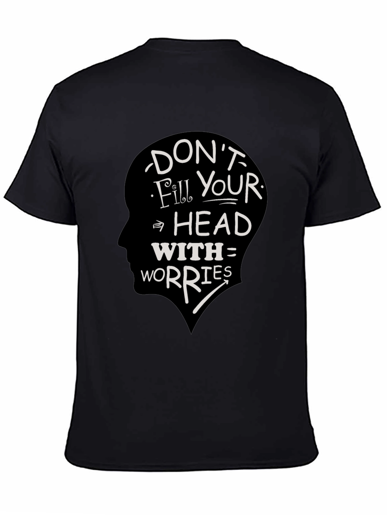 Dont Fill Your Head With Worries Graphic Tee