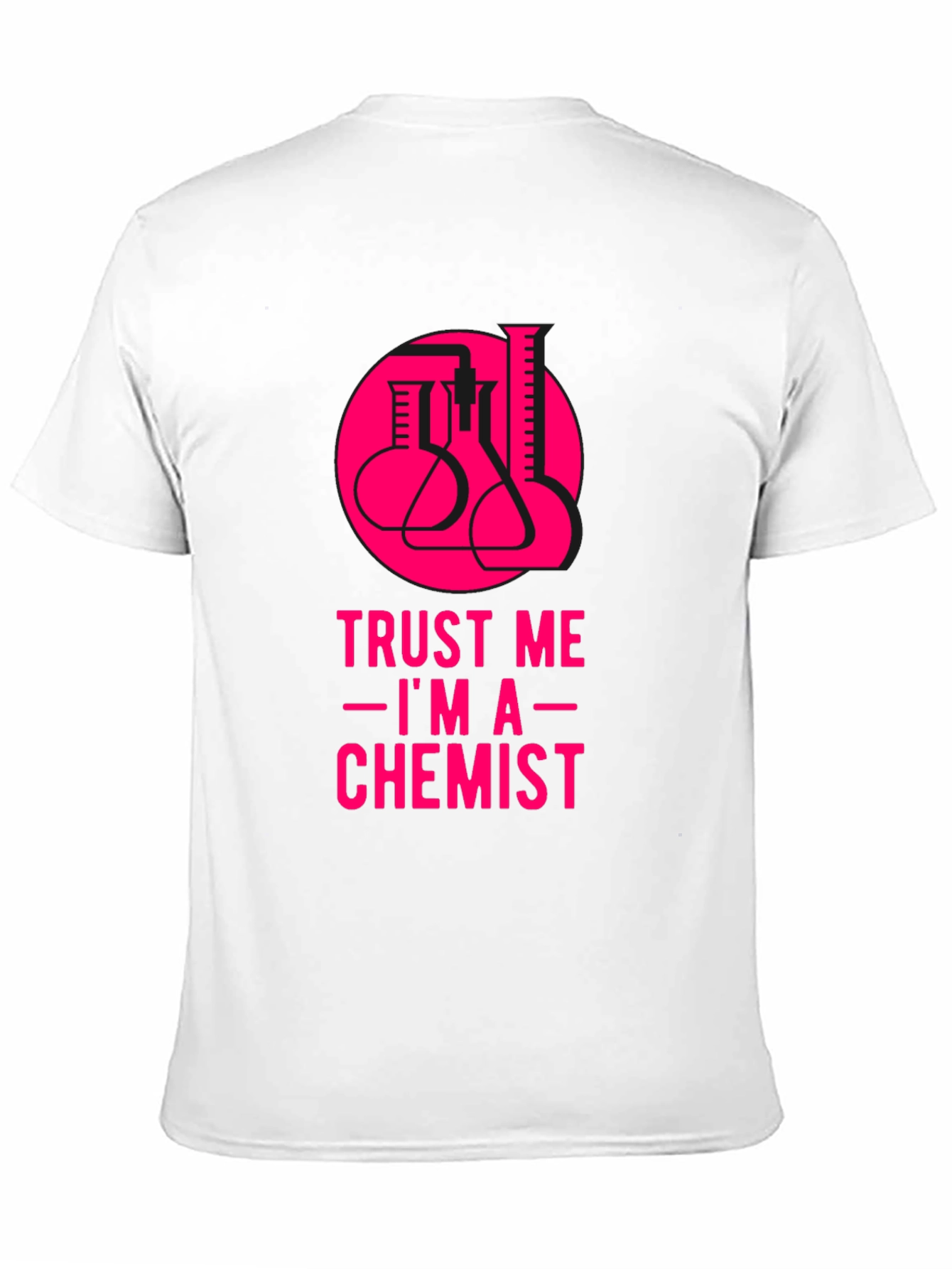 Trust Me Im A Chemist T-Shirt