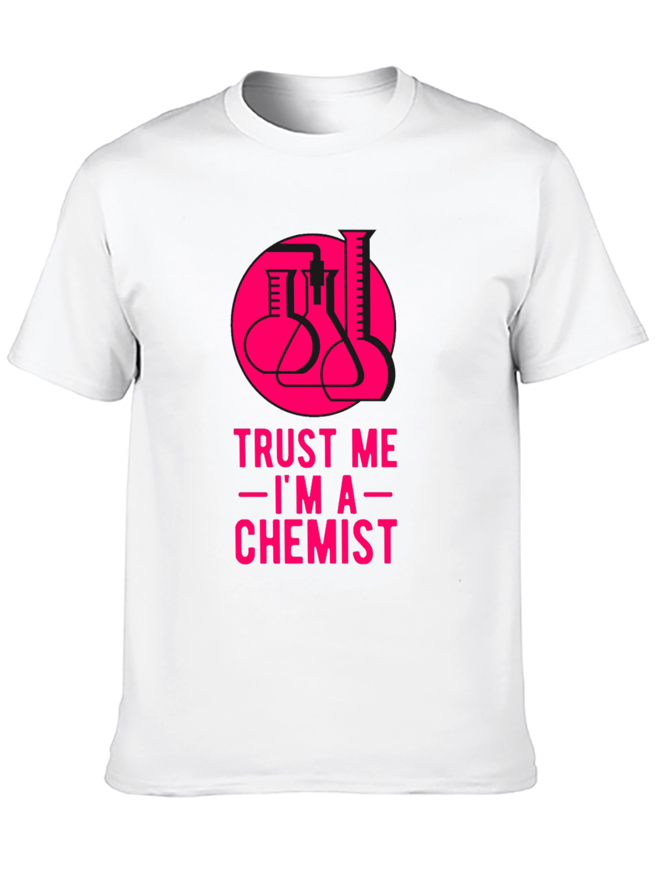 Trust Me Im A Chemist T-Shirt