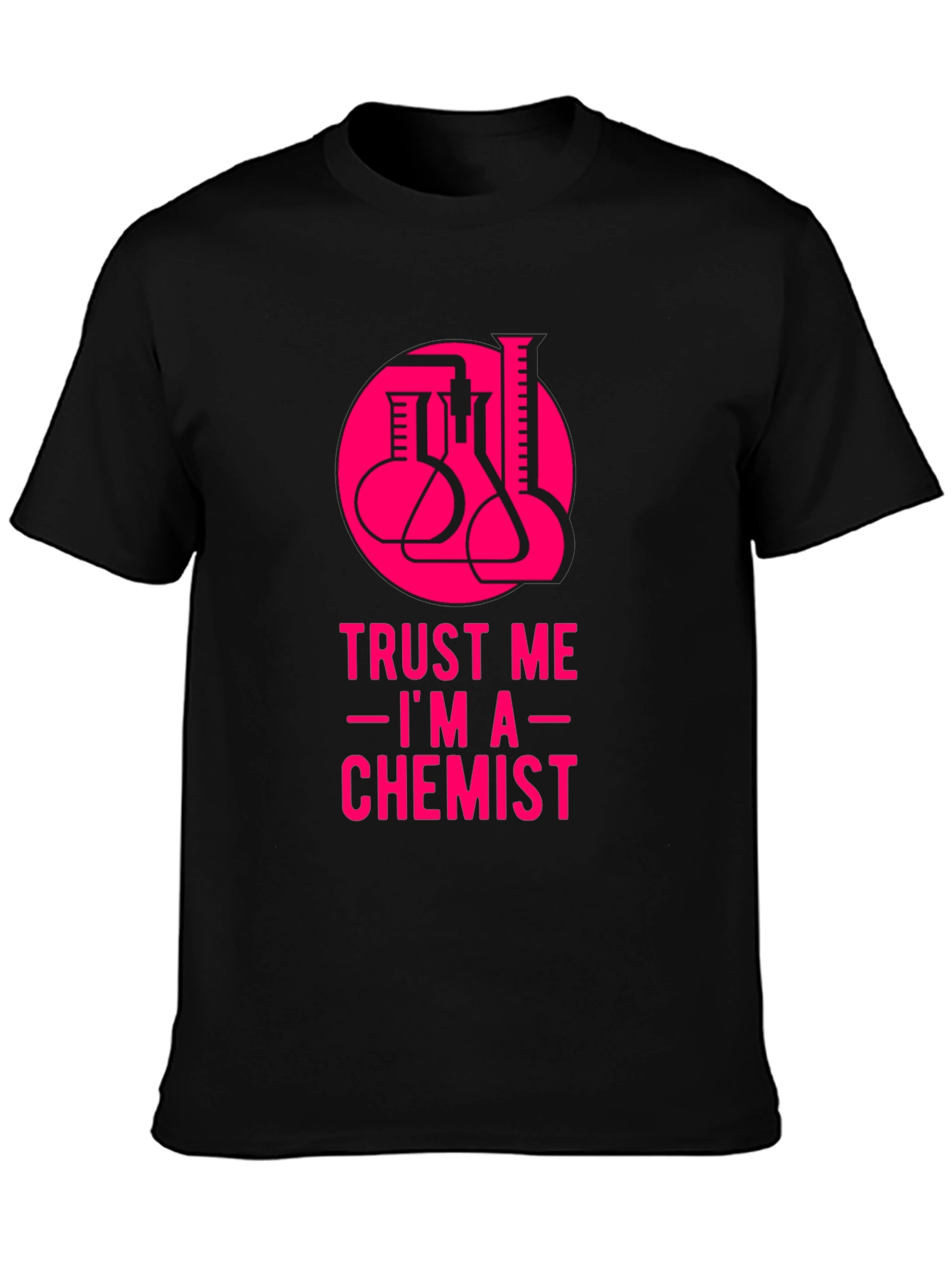 Trust Me Im A Chemist T-Shirt
