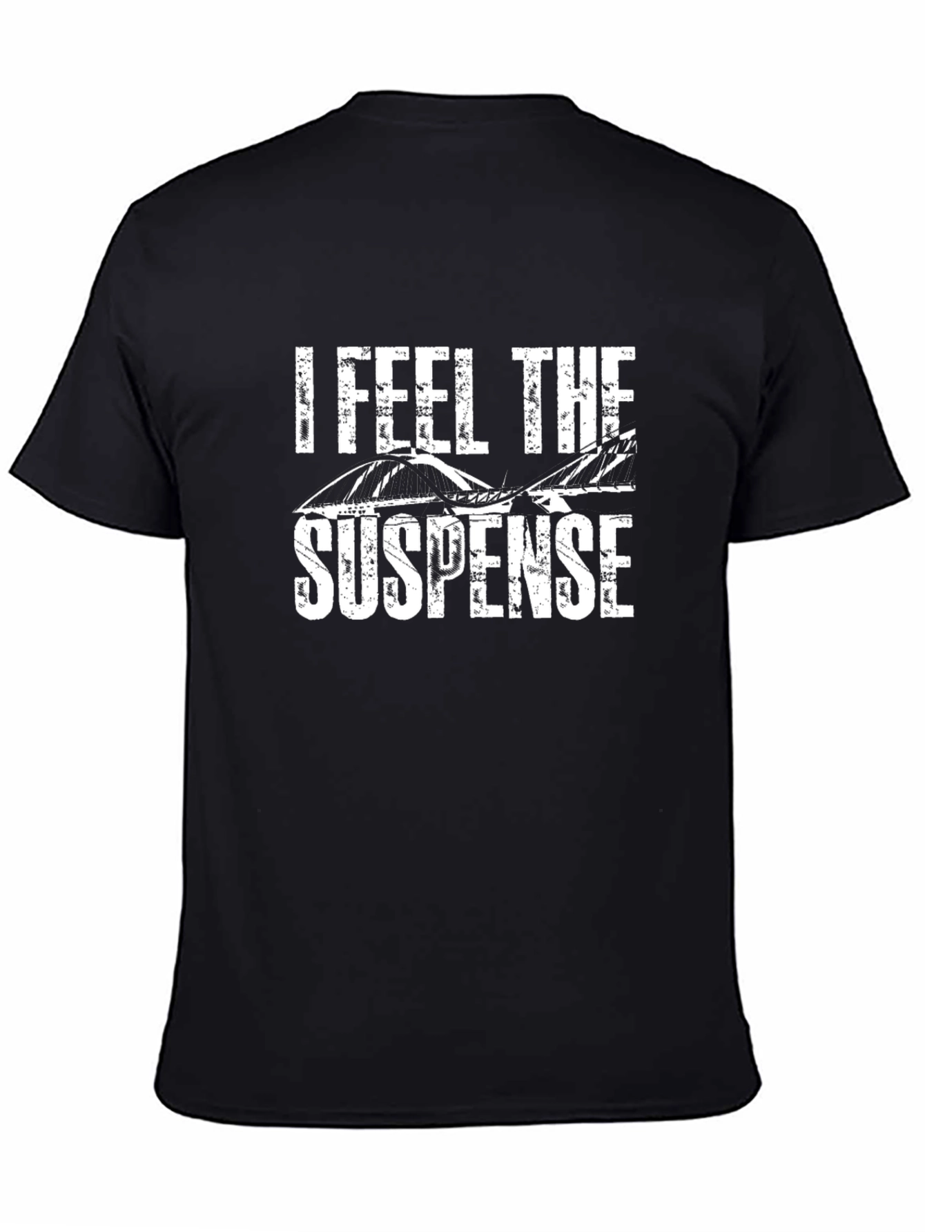 I Feel The Suspense Bridge Graphic T-Shirt