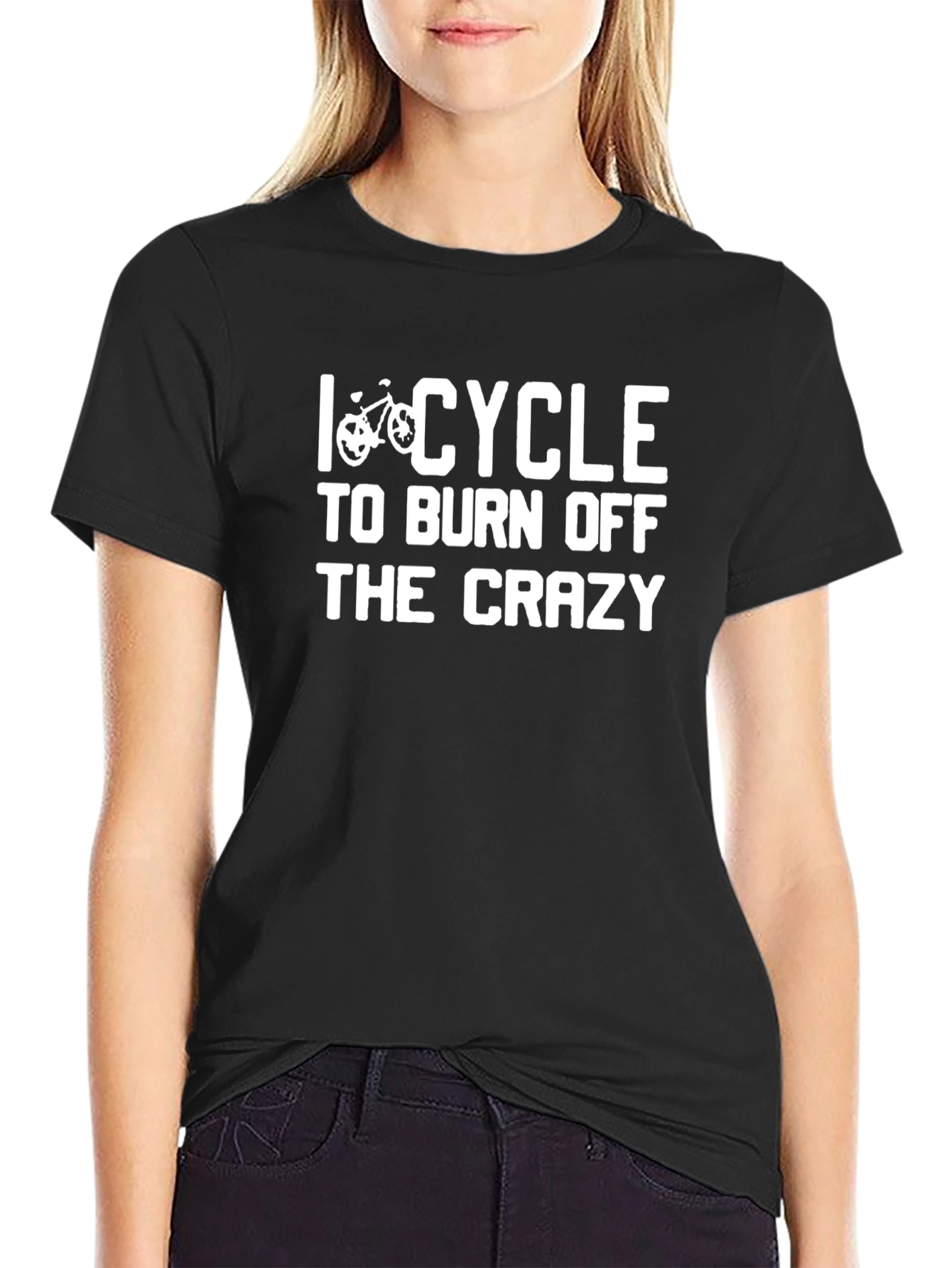 I Cycle to Burn Off The Crazy Black T-Shirt