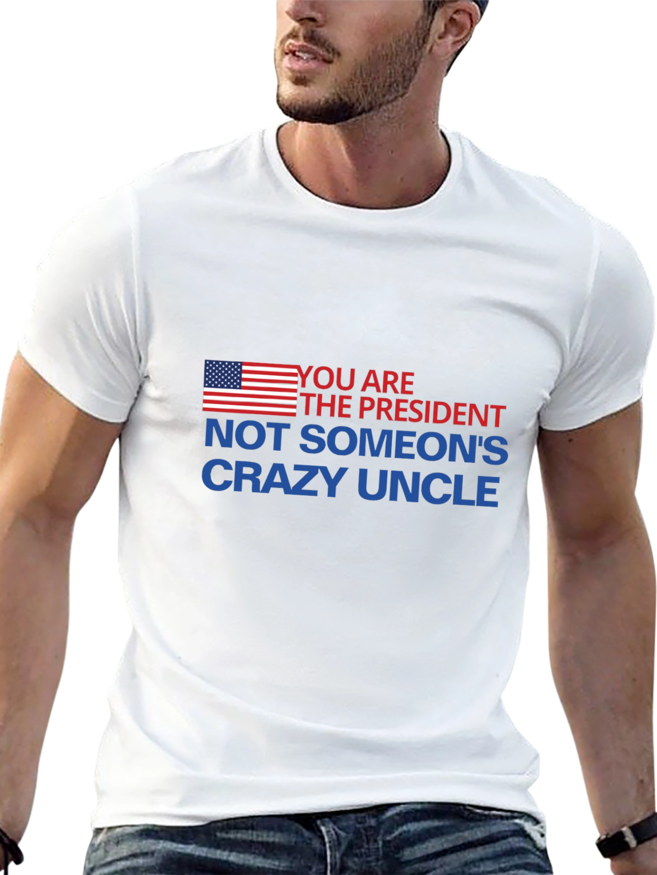You Are The President T-Shirt