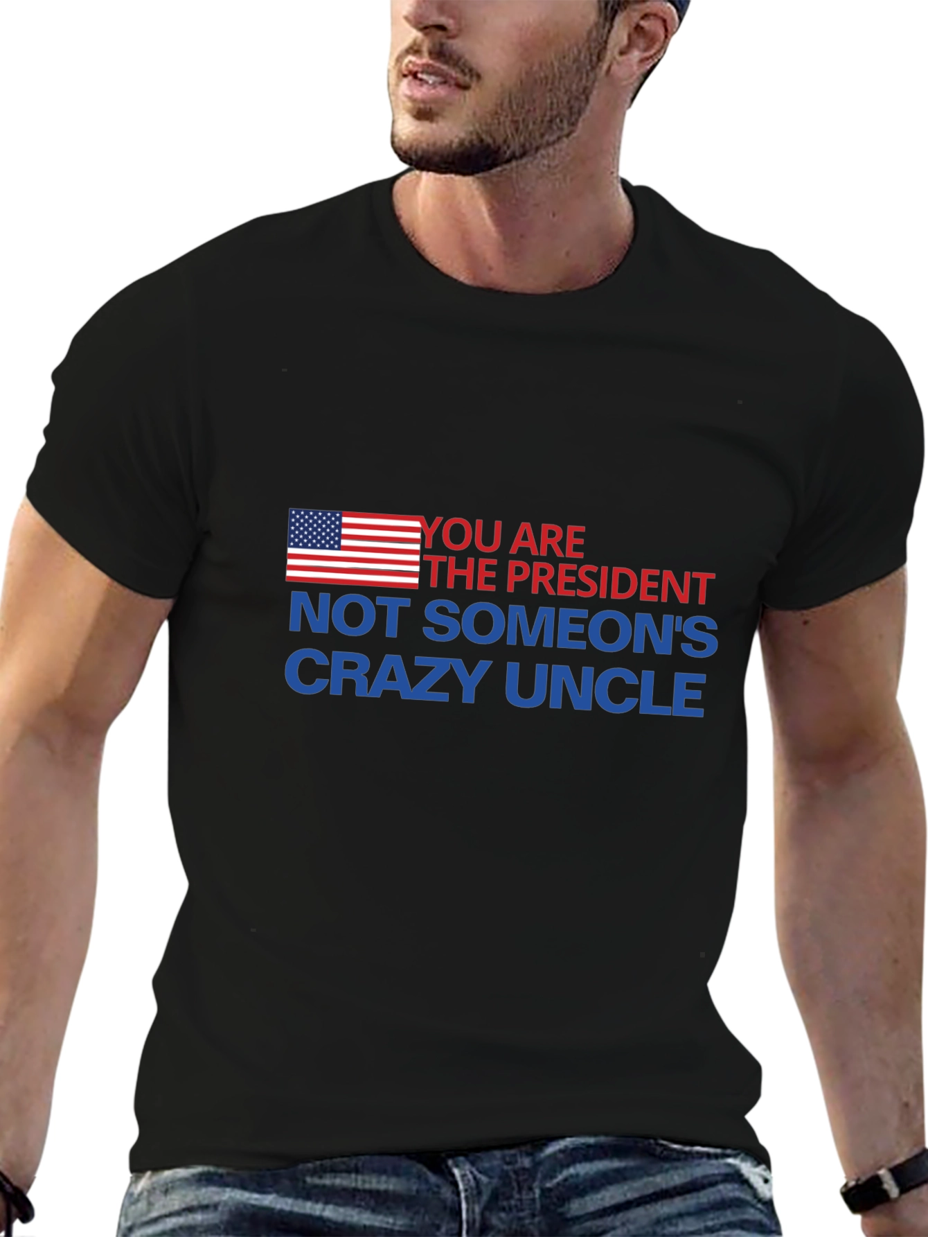 You Are The President T-Shirt
