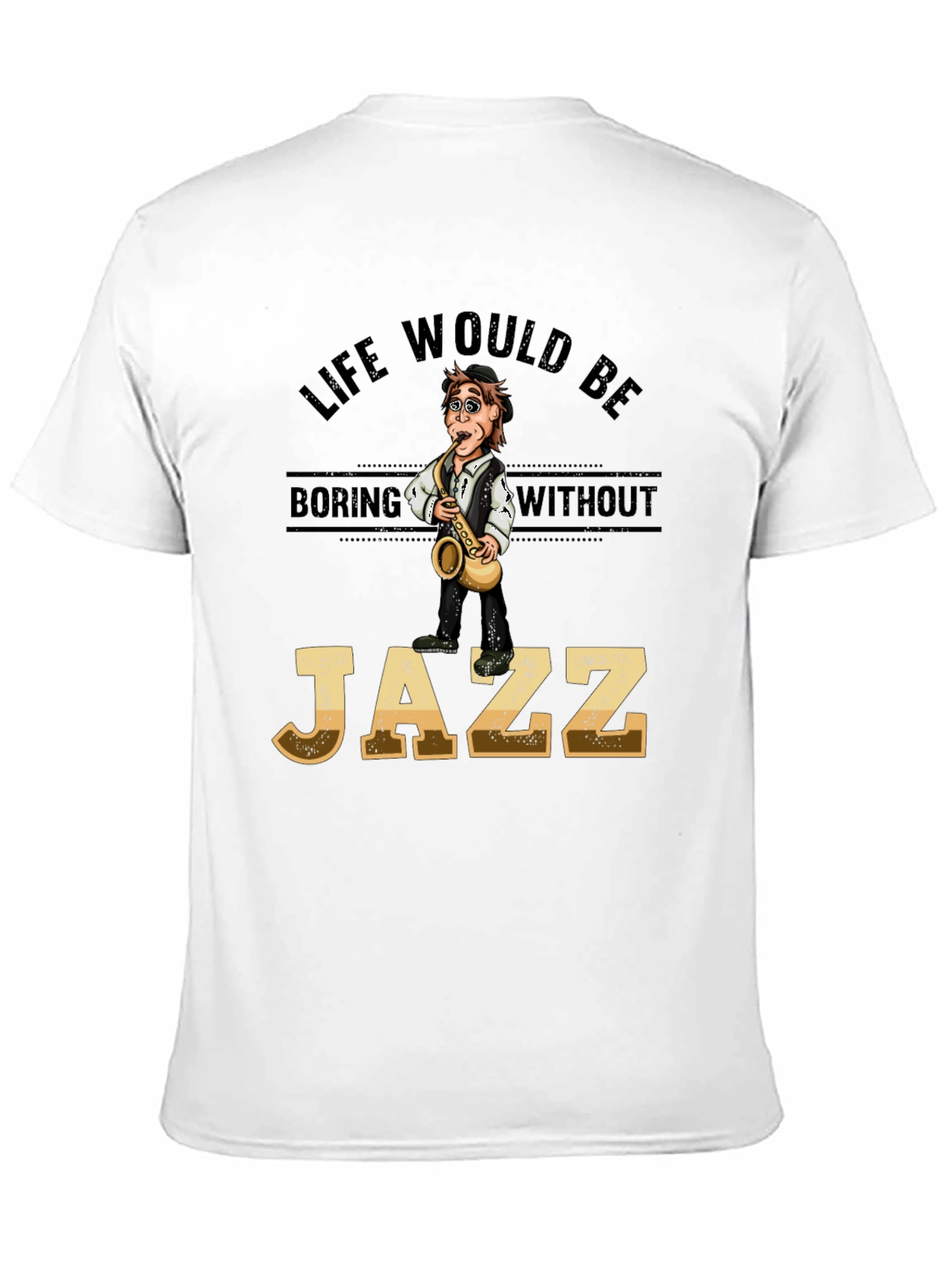 Life Without Jazz T-Shirt - Stylish Music Lover Tee
