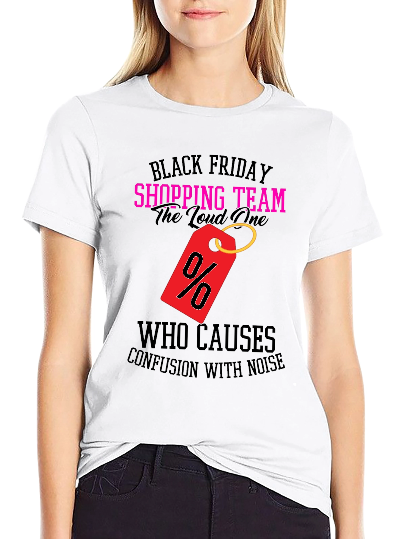 Black Friday Shopping Team Loud One T-Shirt
