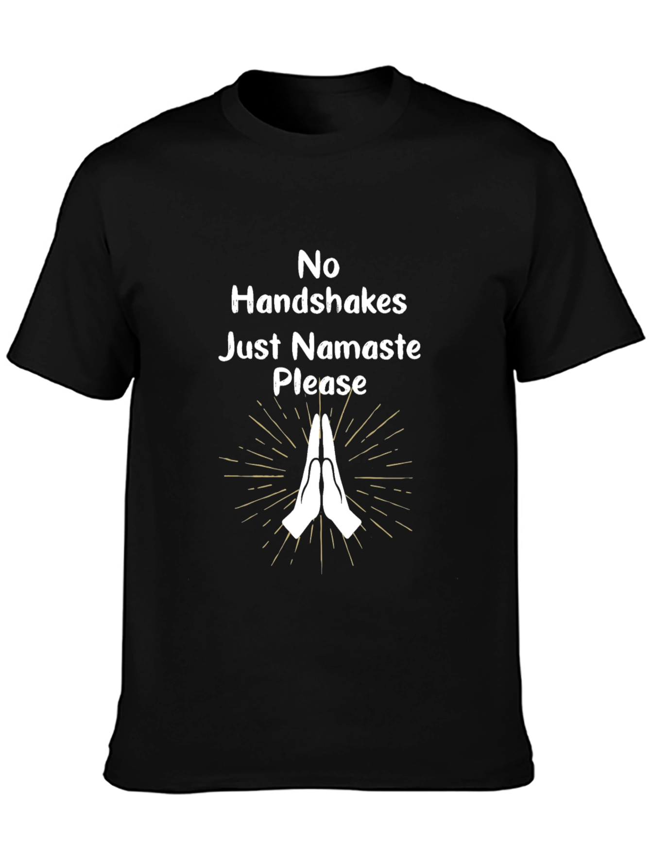 No Handshakes Just Namaste Please Black T-Shirt