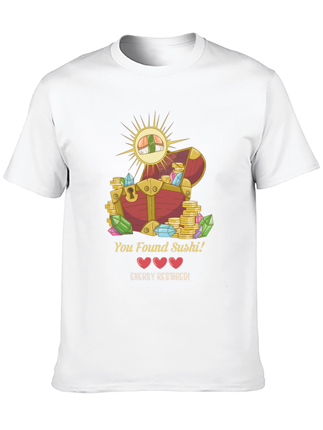 You Found Sushi! T-Shirt - Energy Restored Design