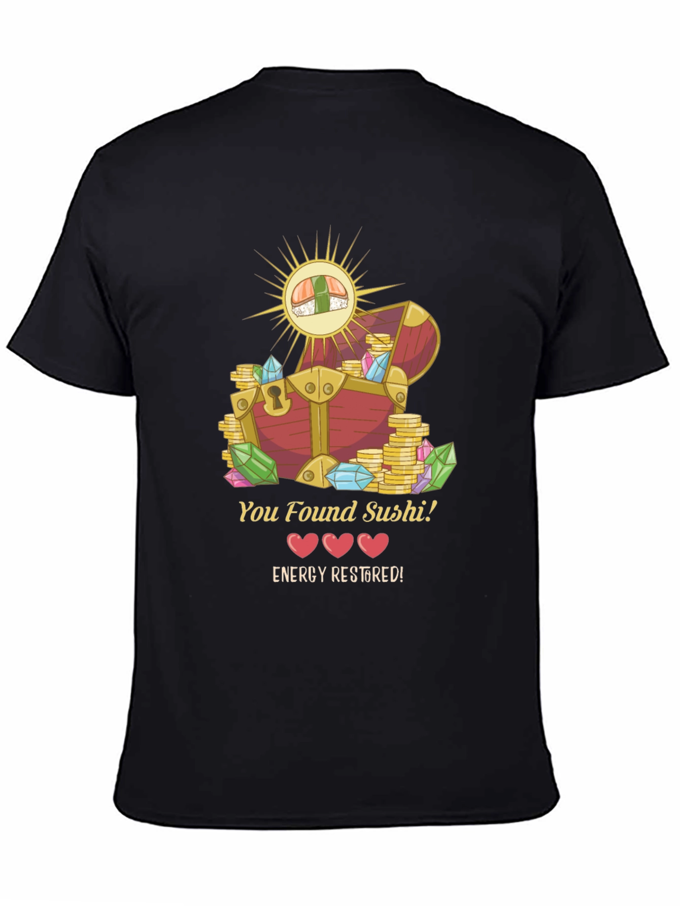 You Found Sushi! T-Shirt - Energy Restored Design