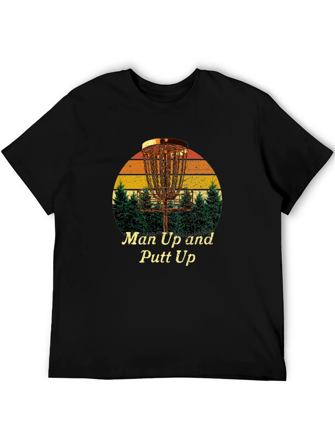 Man Up and Putt Up Disc Golf T-Shirt