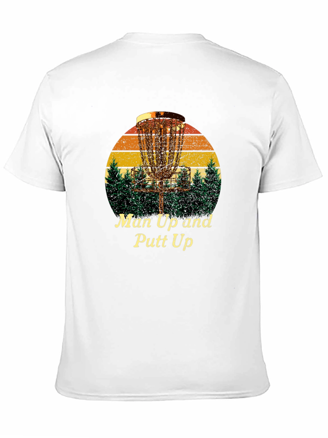 Man Up and Putt Up Disc Golf T-Shirt