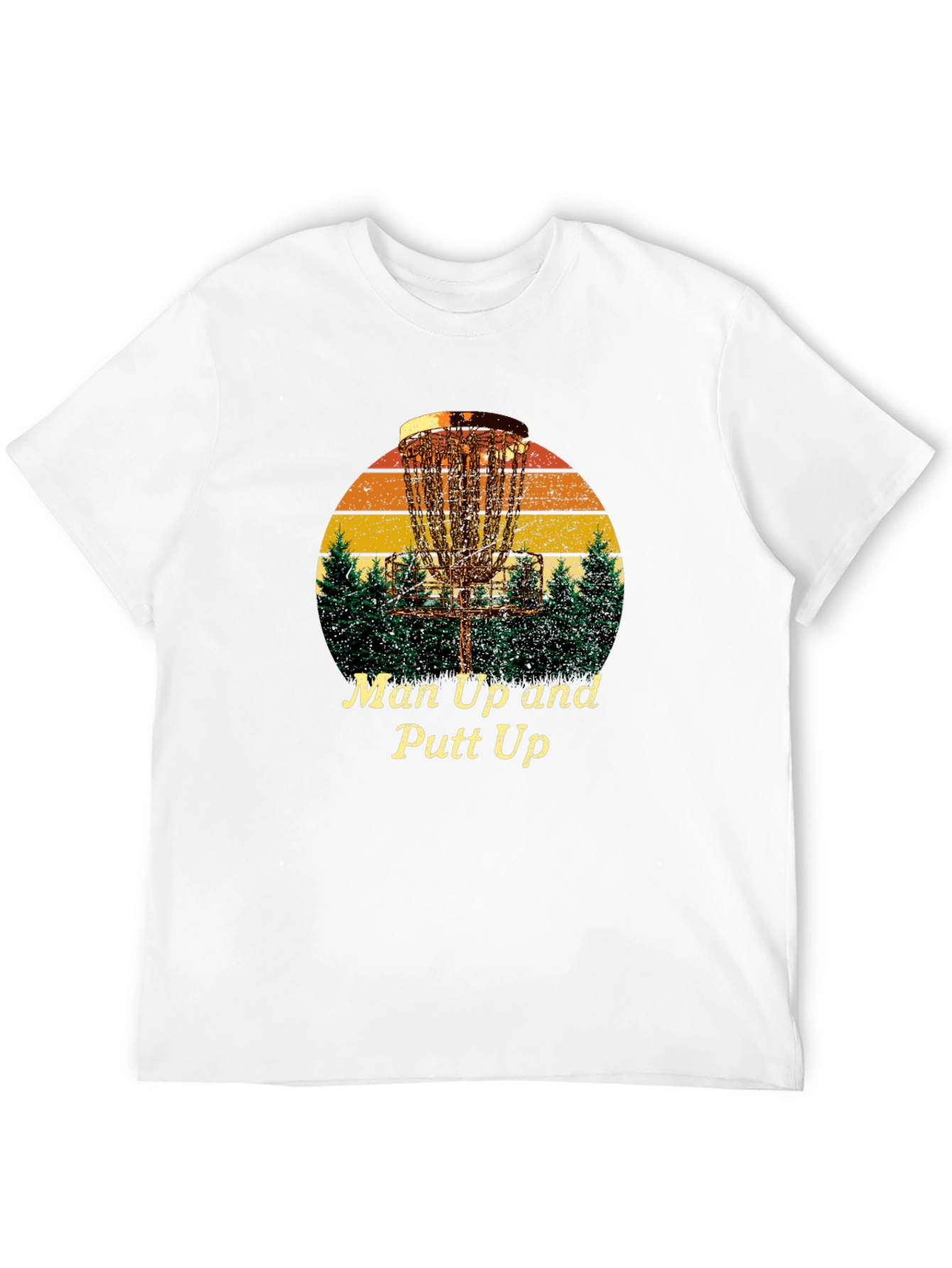 Man Up and Putt Up Disc Golf T-Shirt