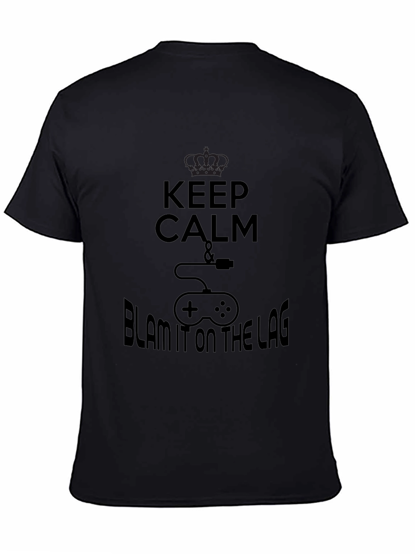 Keep Calm & Blame the Lag Black T-Shirt