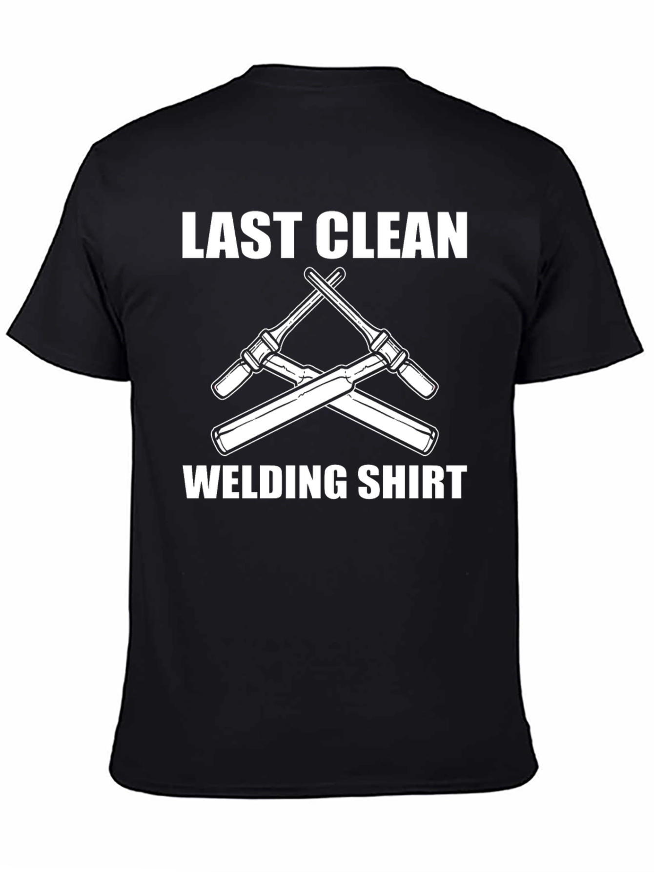 Last Clean Welding Shirt - Funny Welder T-Shirt