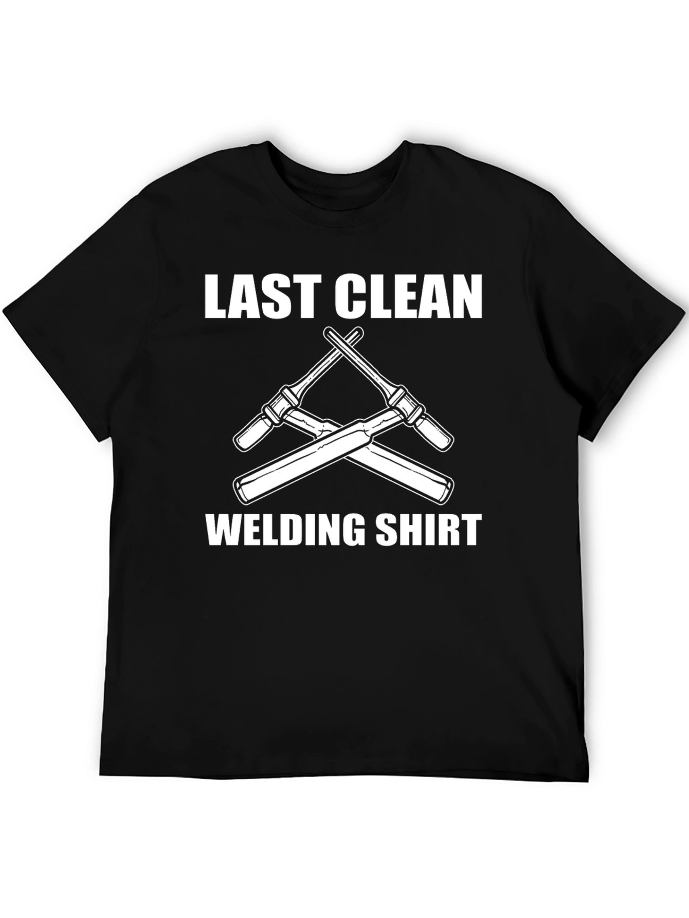 Last Clean Welding Shirt - Funny Welder T-Shirt
