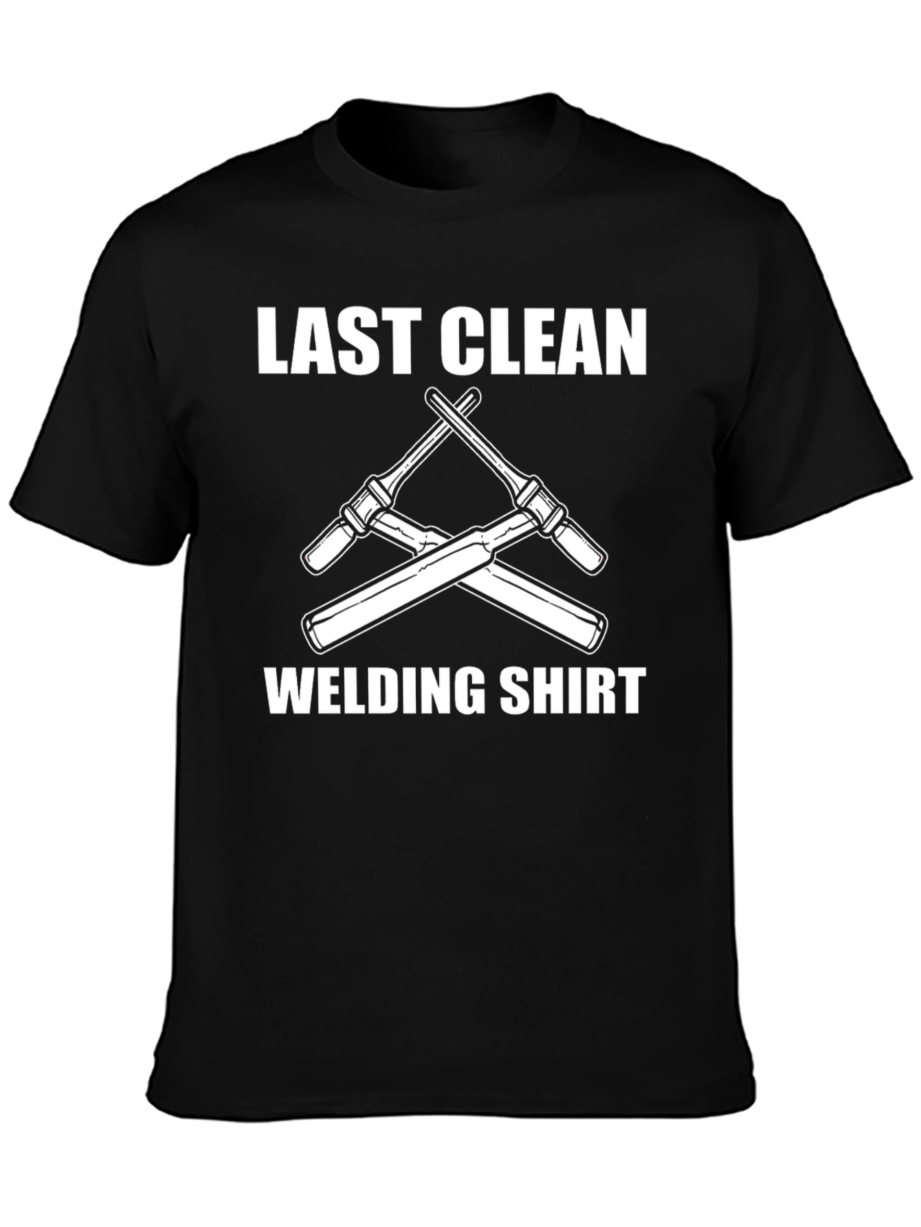 Last Clean Welding Shirt - Funny Welder T-Shirt