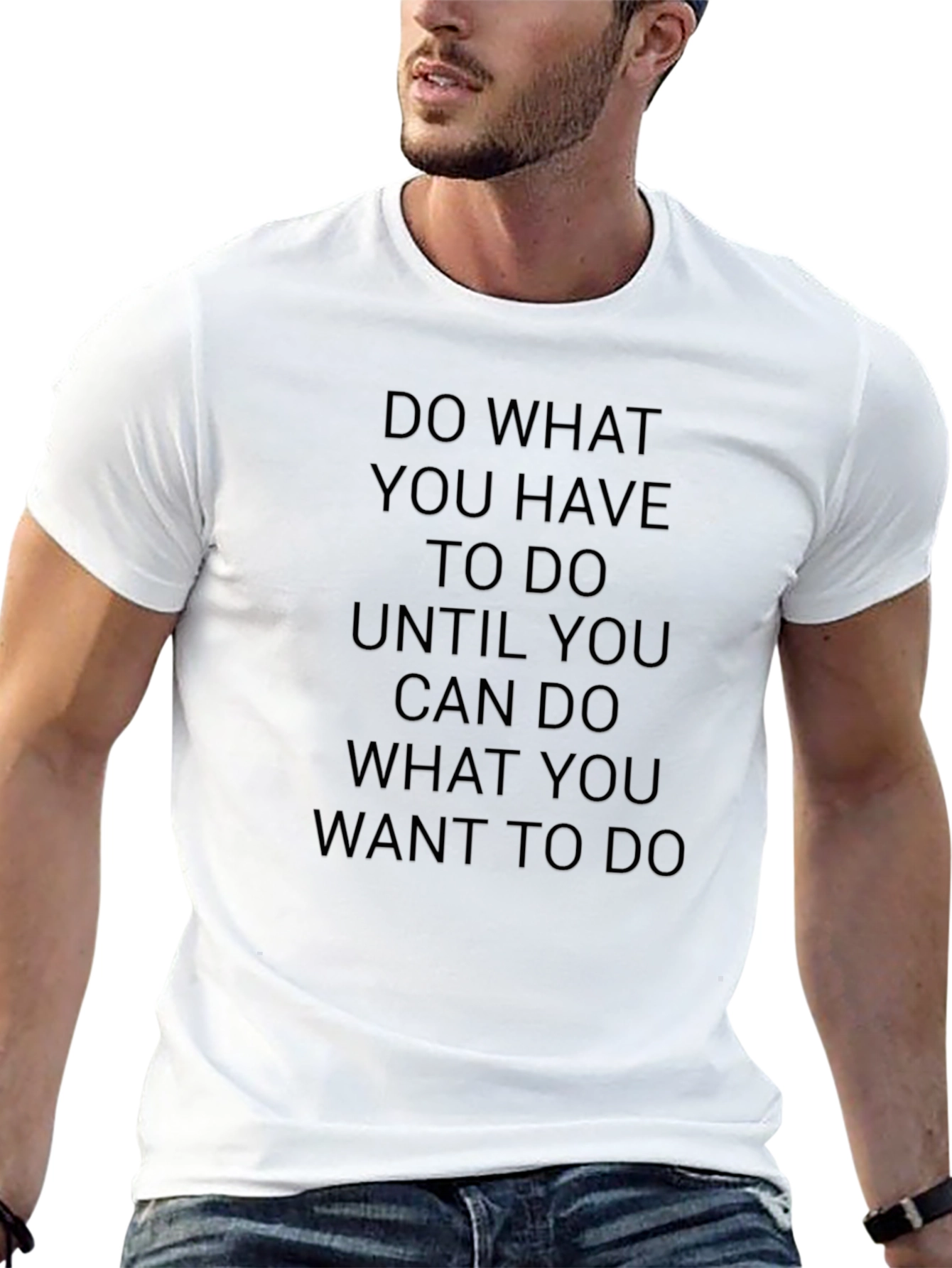 Motivational Black T-Shirt: Do What You Have to Do