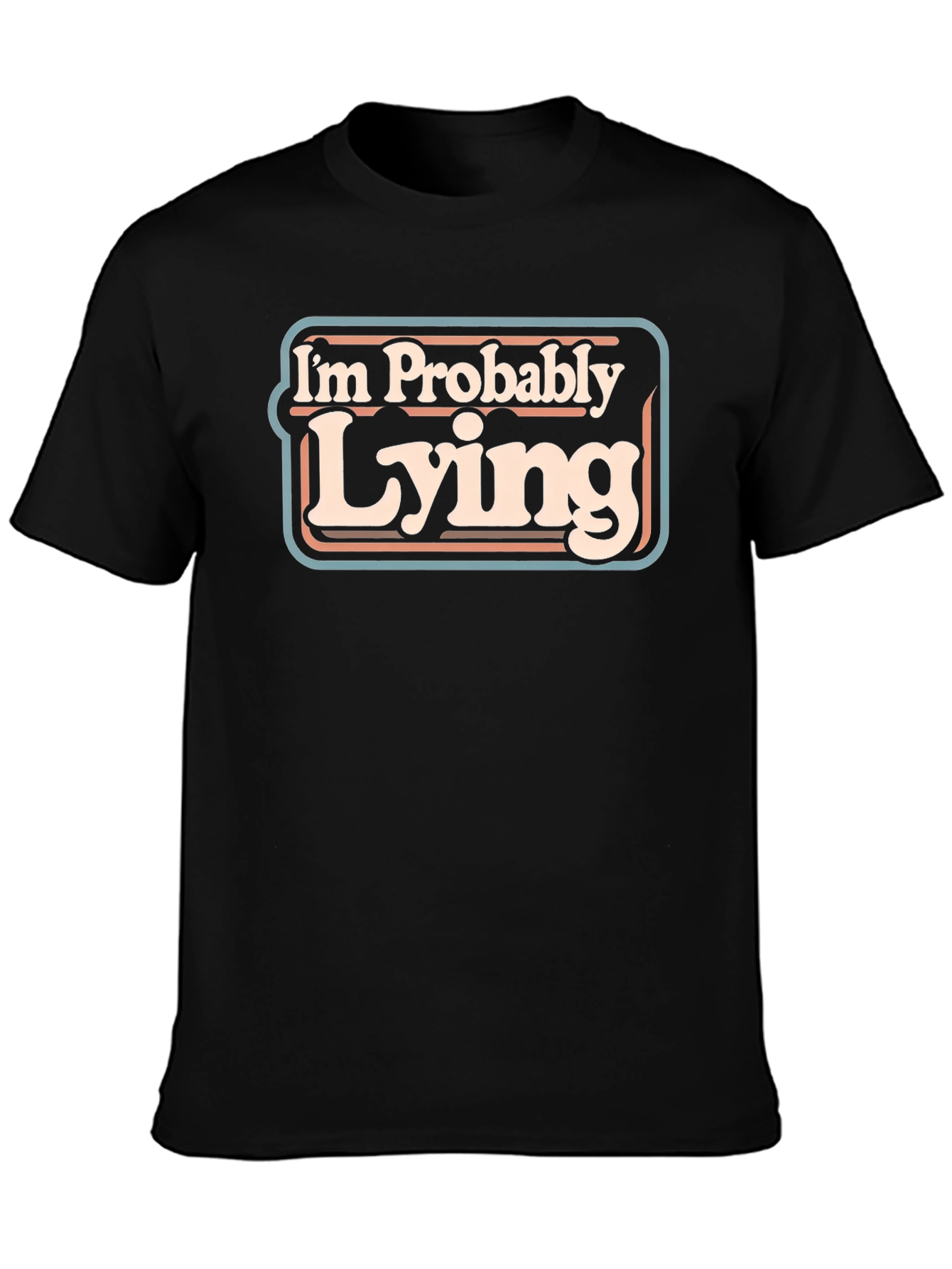 Im Probably Lying Graphic T-Shirt - Retro Style