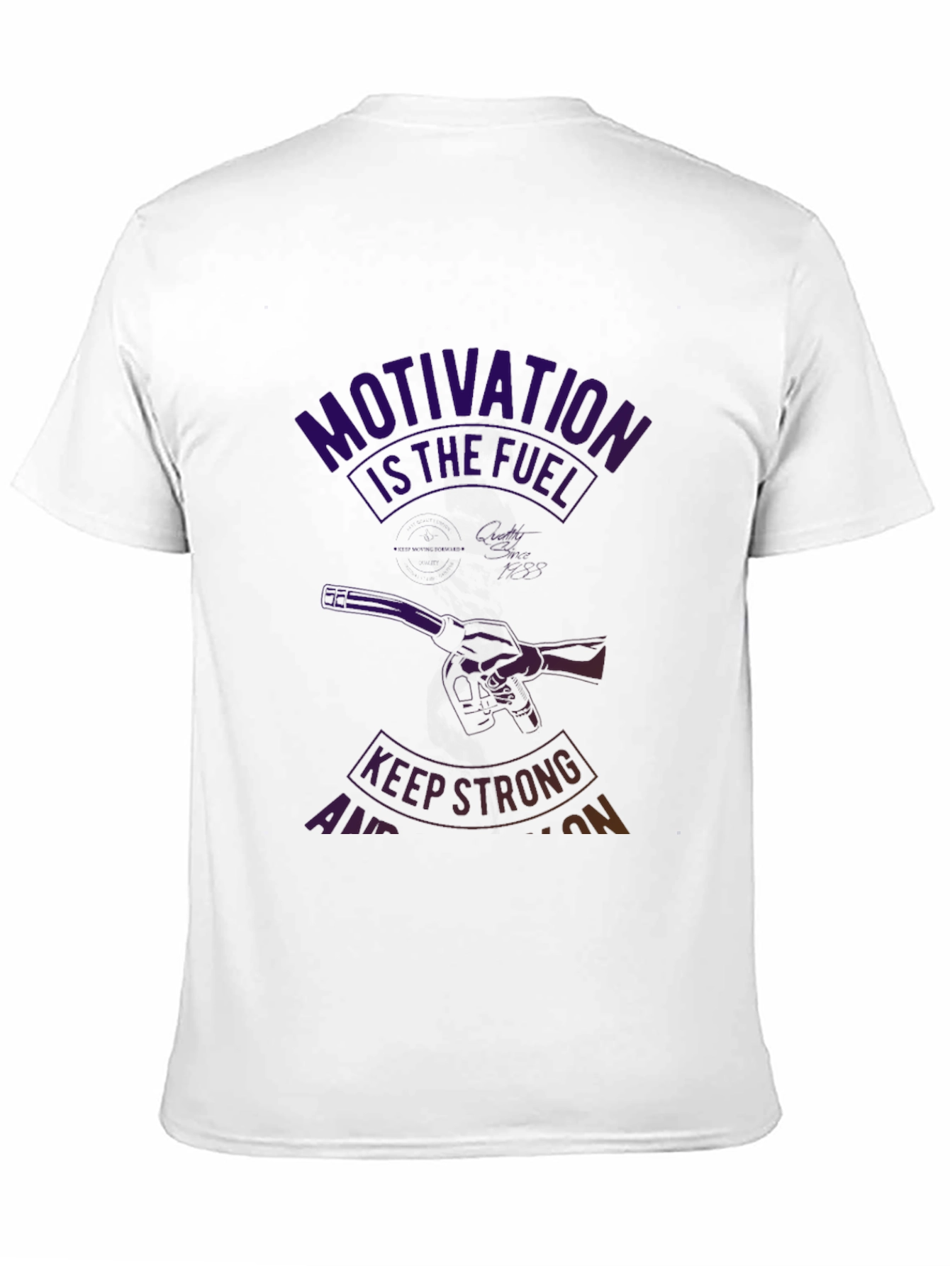 Motivation Fuel T-Shirt - Keep Strong!