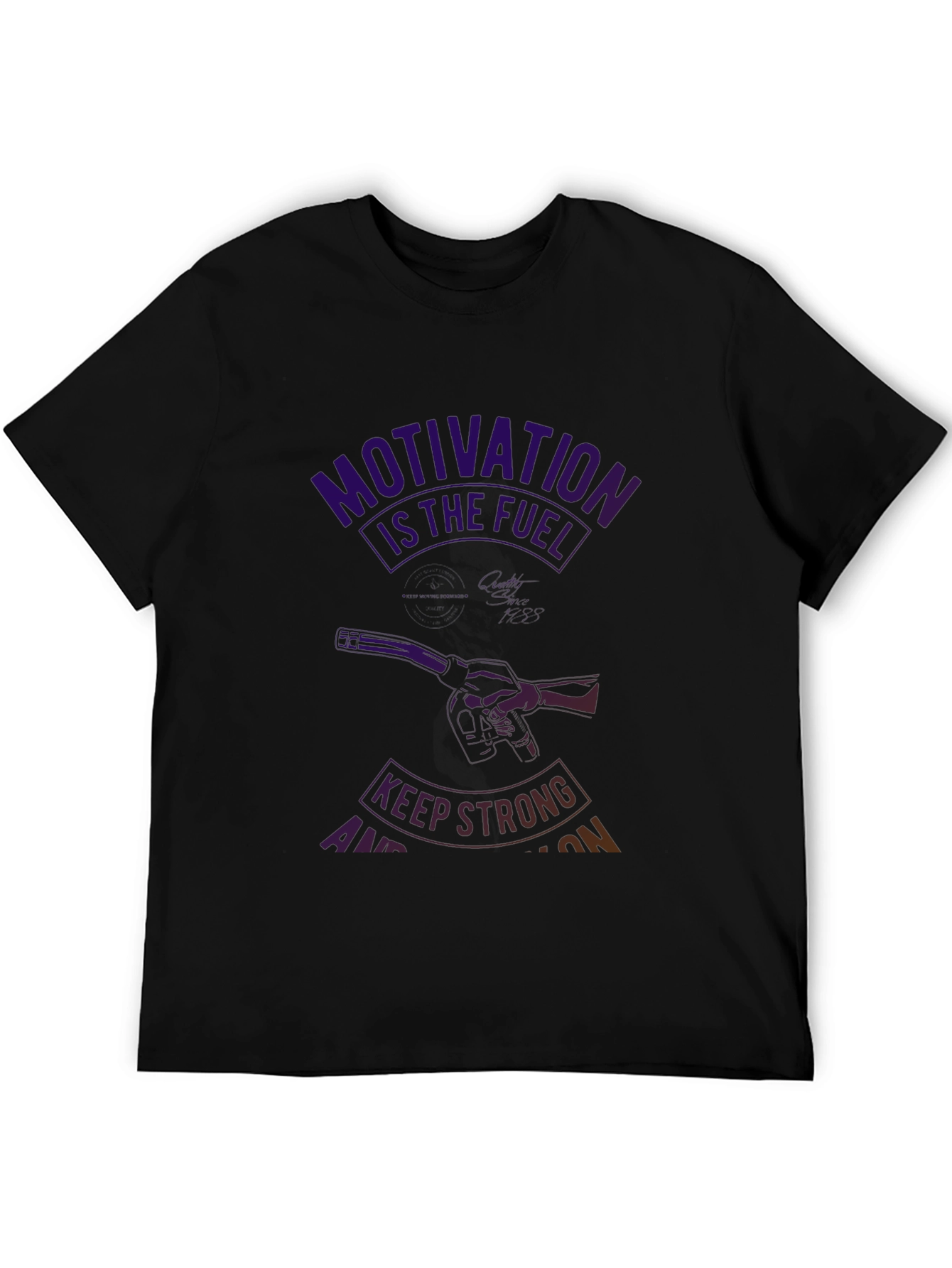 Motivation Fuel T-Shirt - Keep Strong!