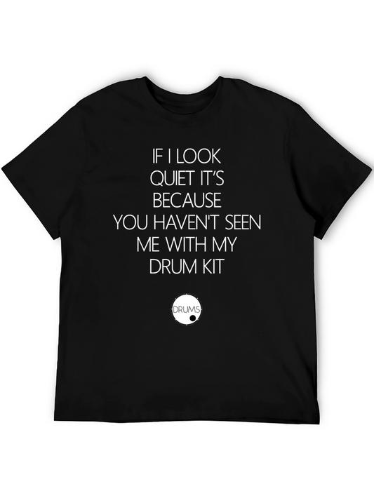 Drummer T-Shirt - If I Look Quiet Funny Tee