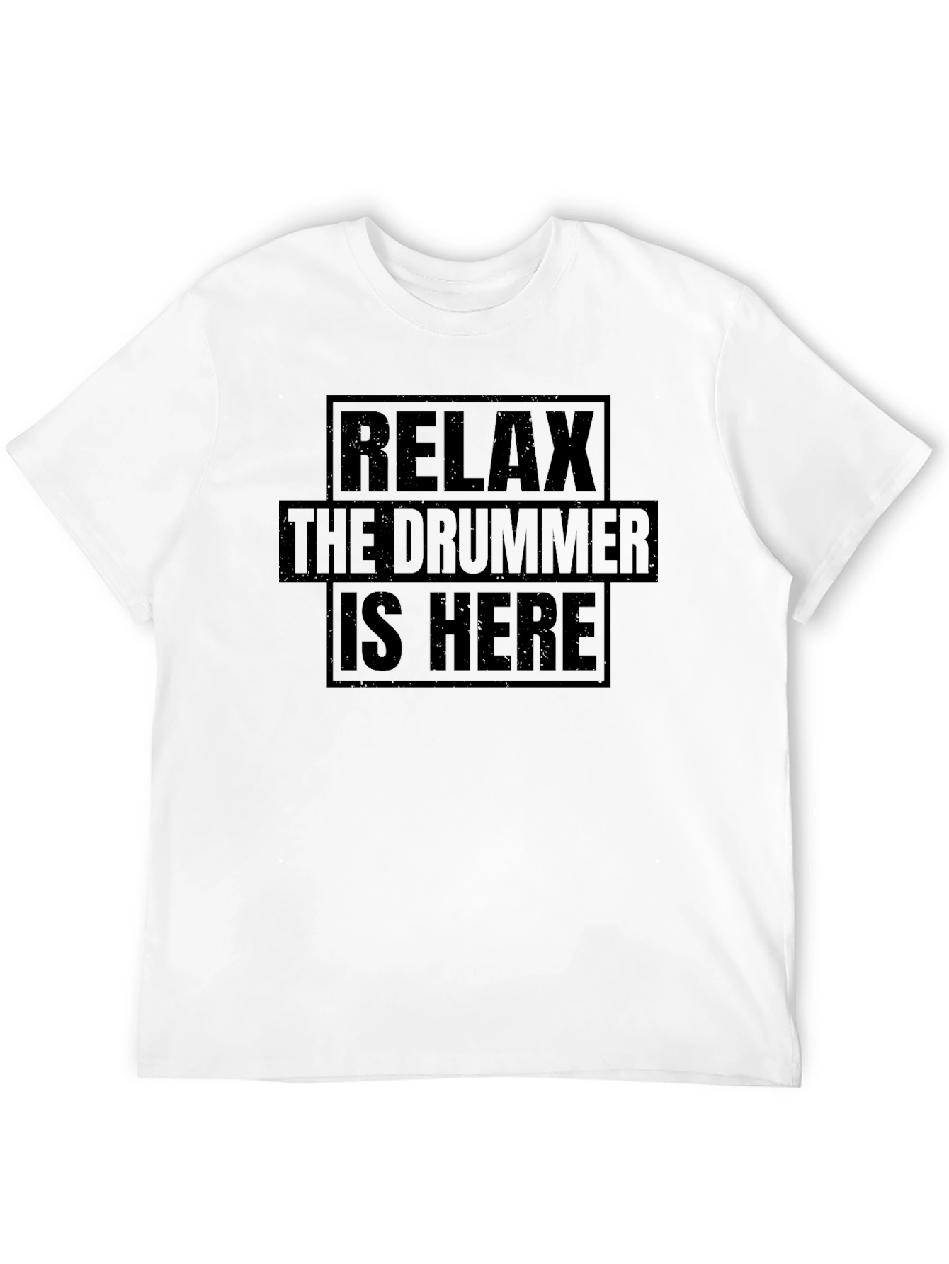 Relax The Drummer Is Here - Novelty T-Shirt