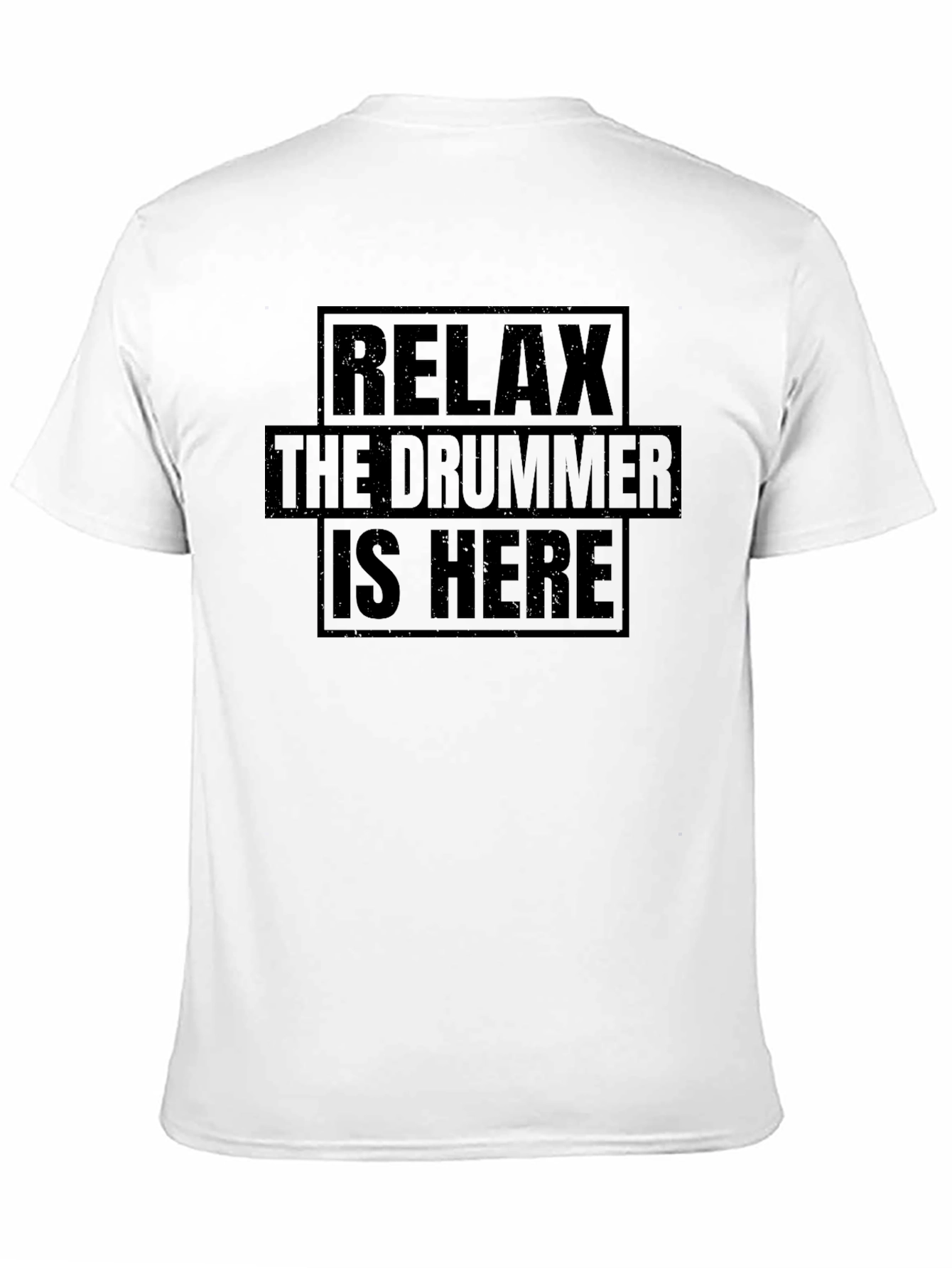 Relax The Drummer Is Here - Novelty T-Shirt