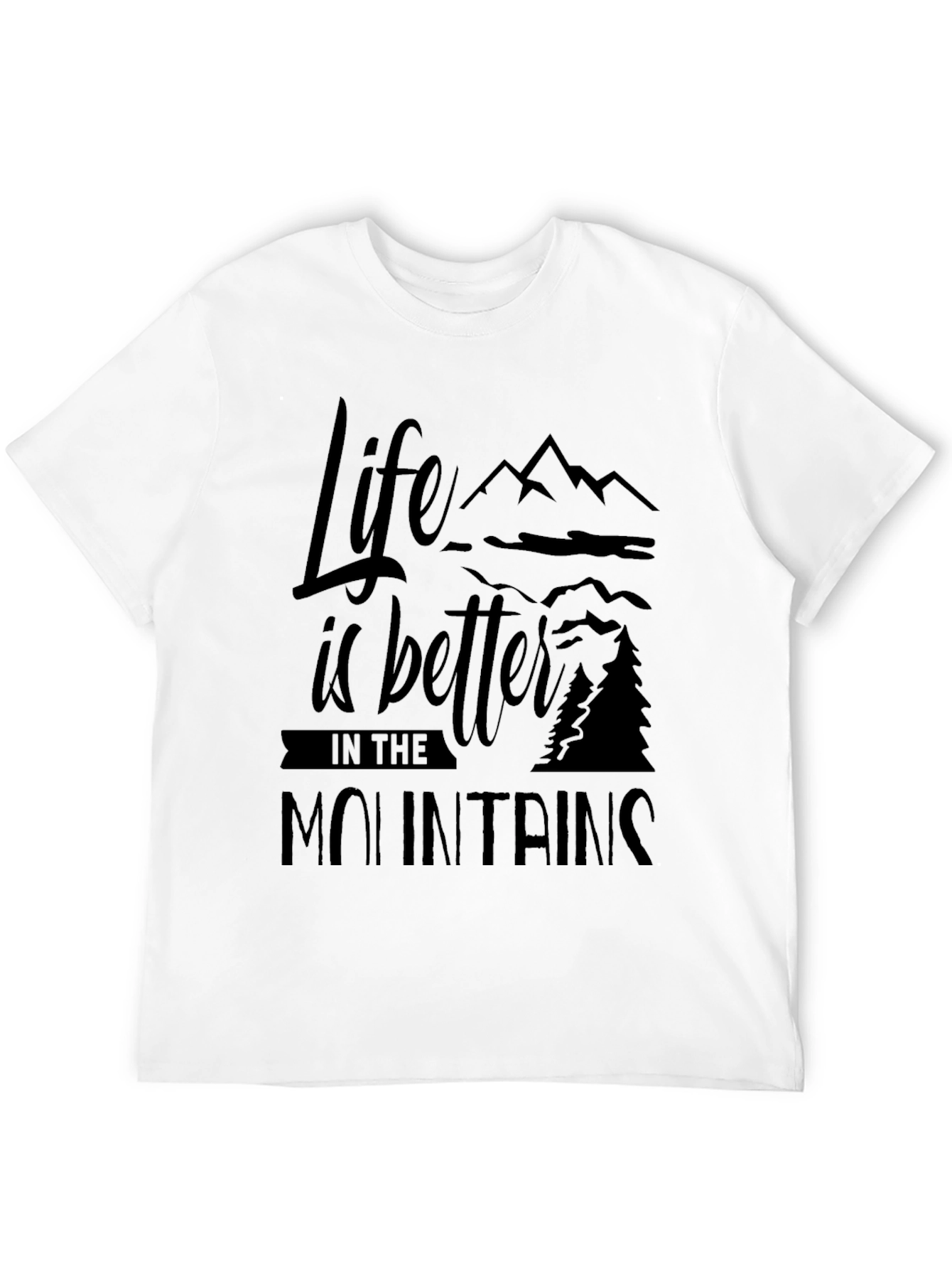 Life is Better in the Mountains Black T-Shirt