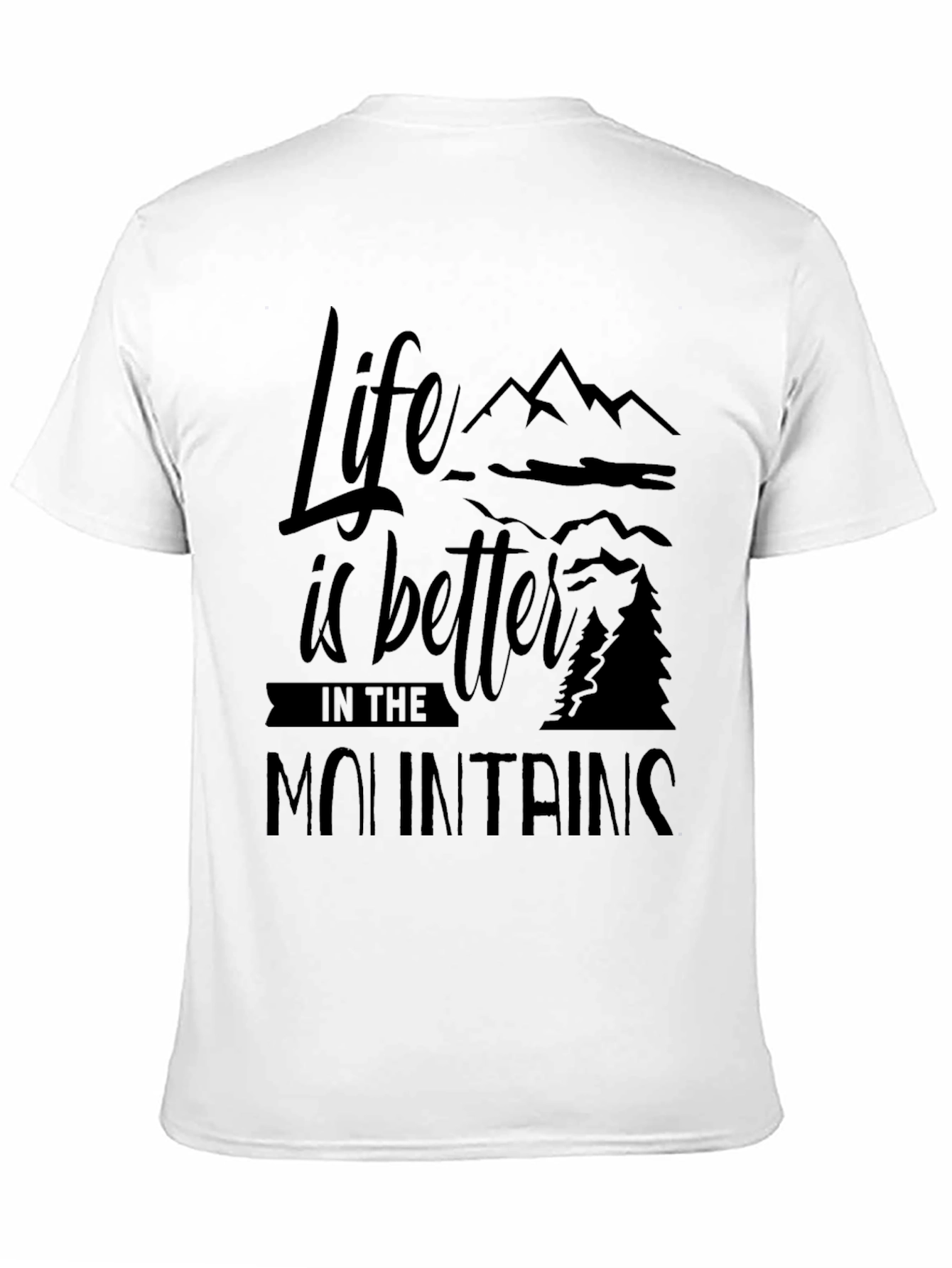 Life is Better in the Mountains Black T-Shirt