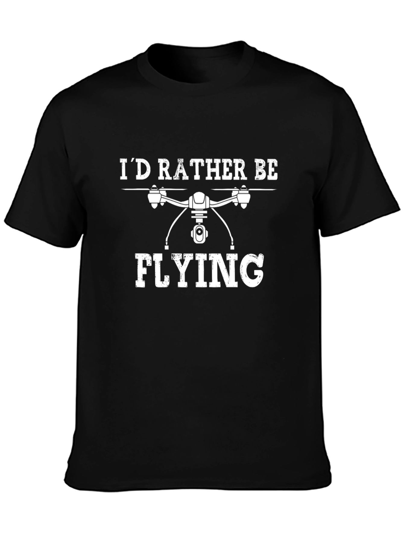 Drone Pilot T-Shirt - Id Rather Be Flying