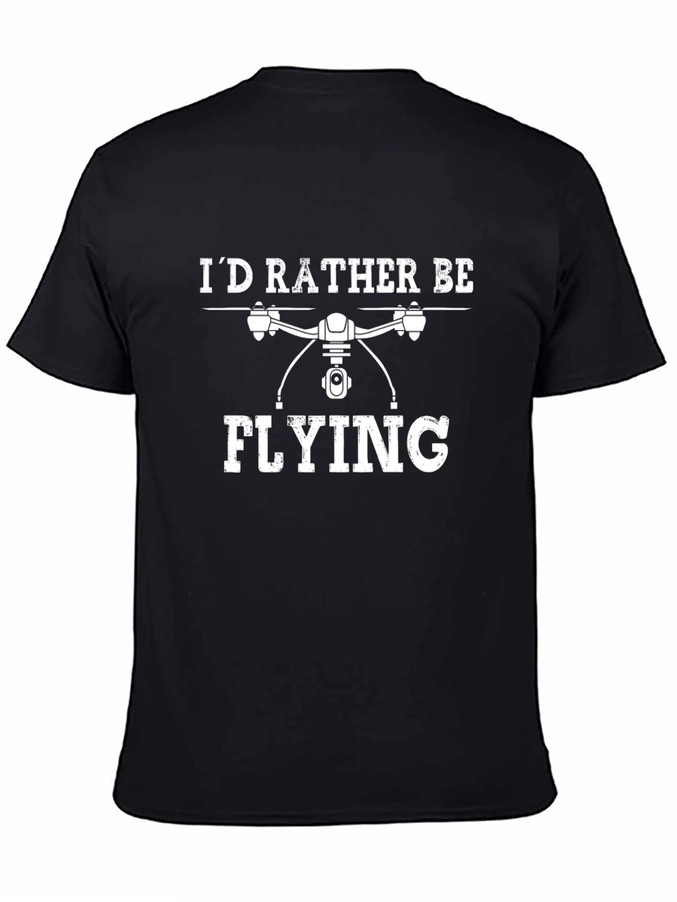 Drone Pilot T-Shirt - Id Rather Be Flying