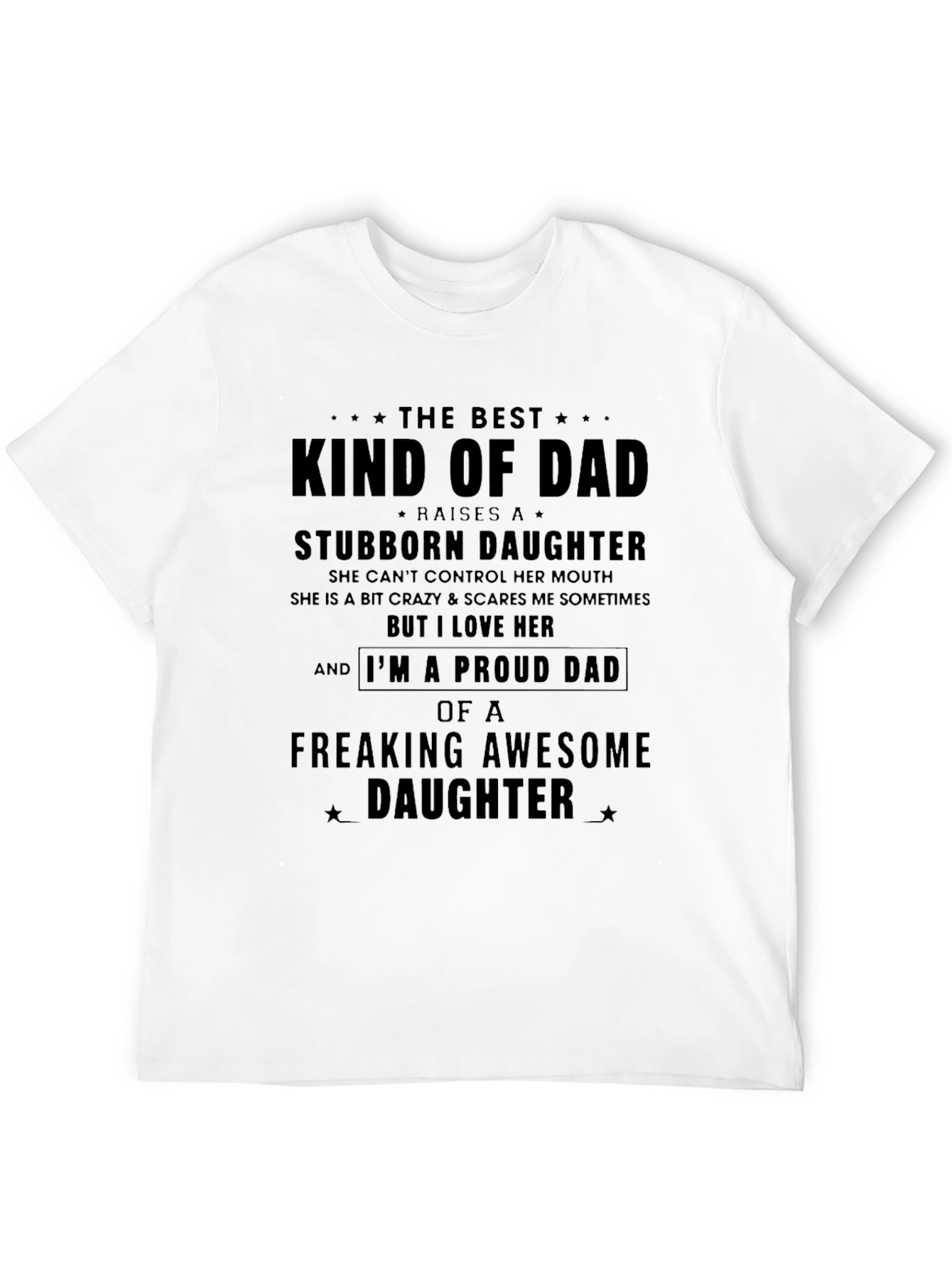 Best Dad Stubborn Daughter T-Shirt