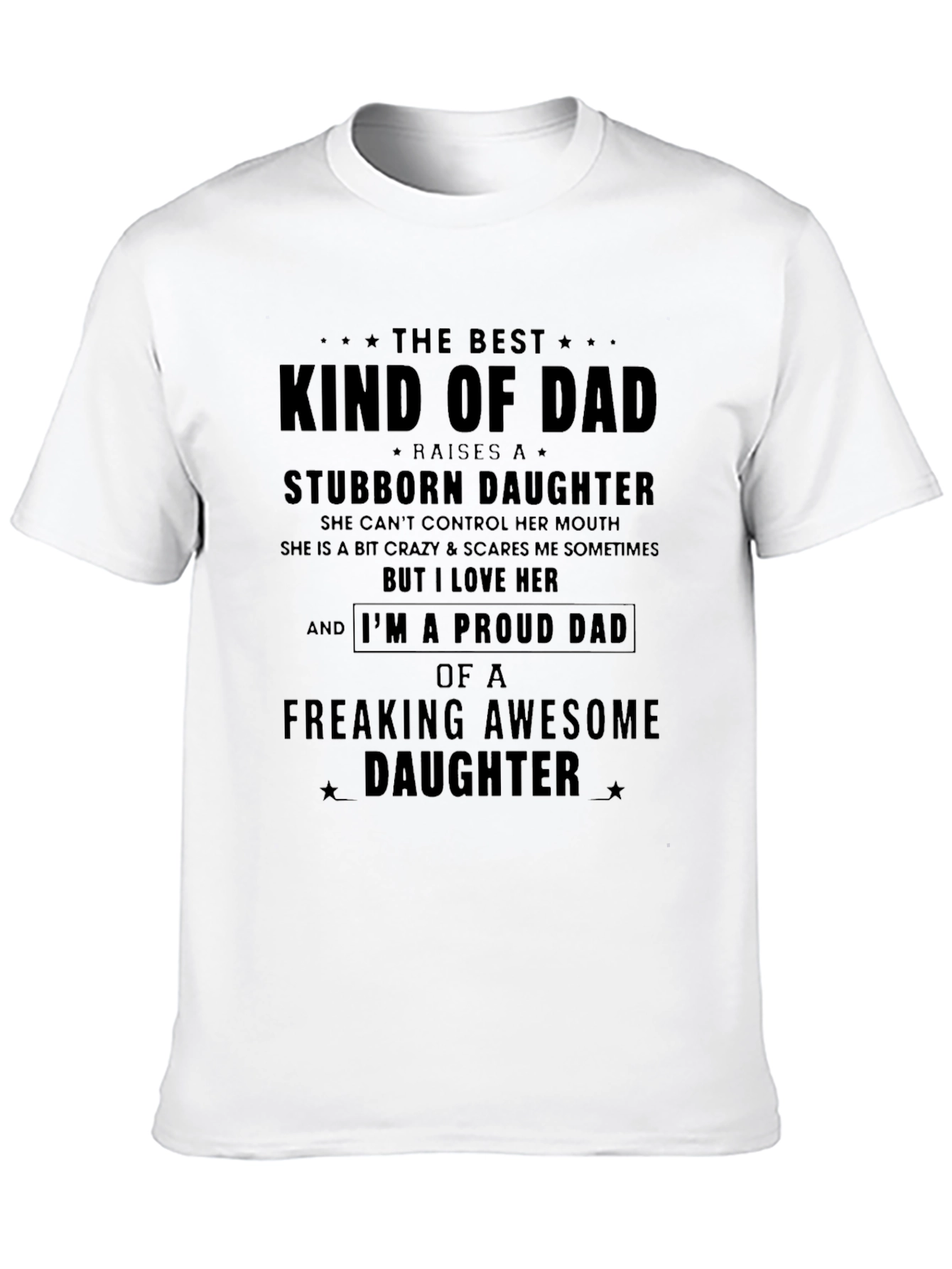 Best Dad Stubborn Daughter T-Shirt