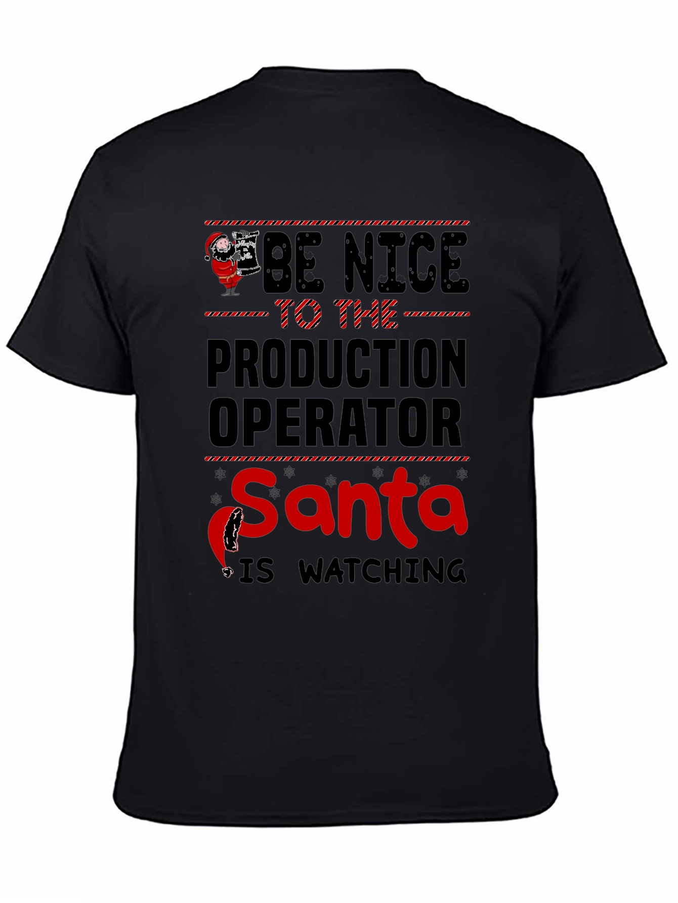 Be Nice to the Production Operator Santa T-Shirt