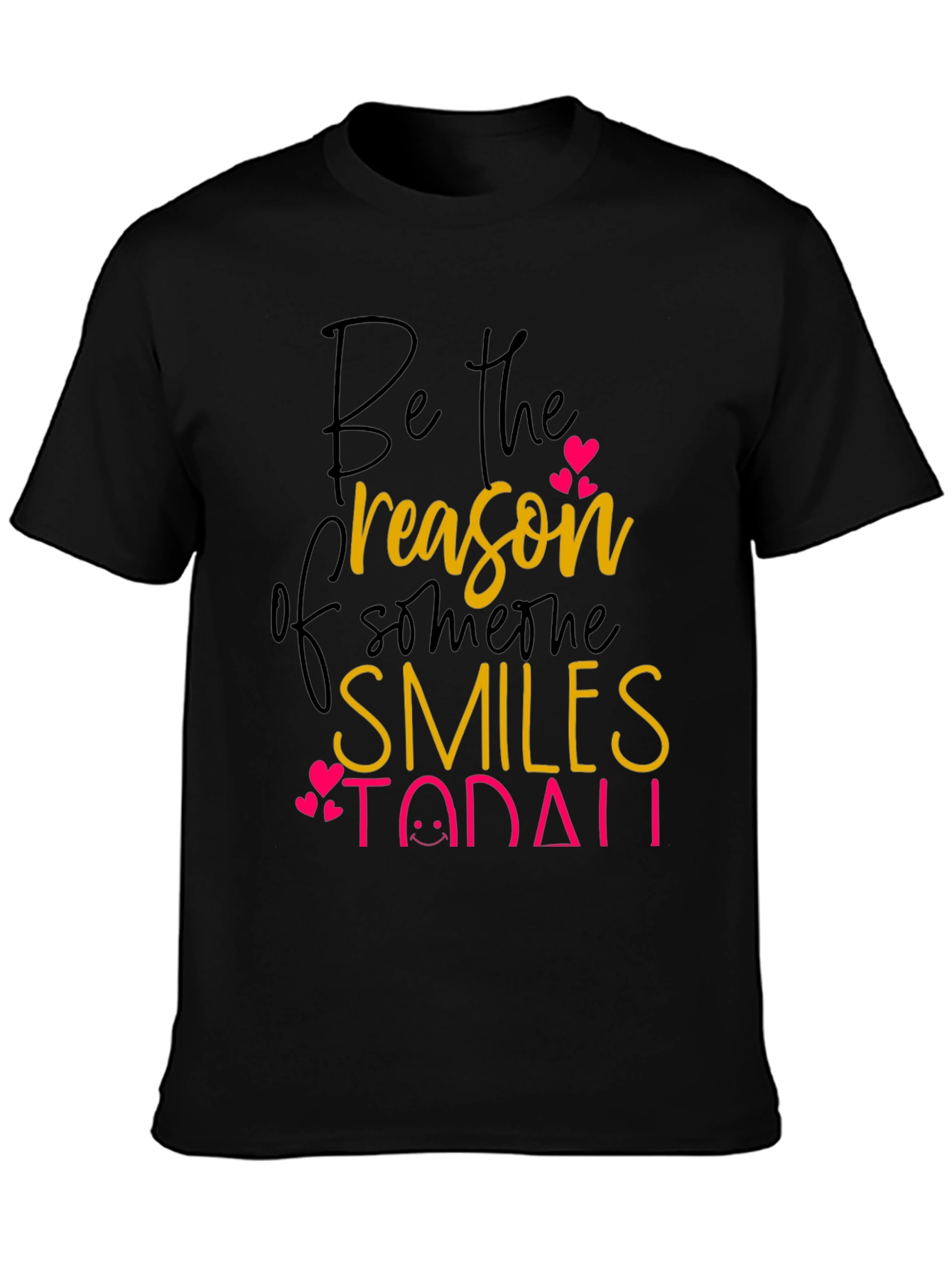 Be the Reason T-Shirt: Spread Smiles Today!