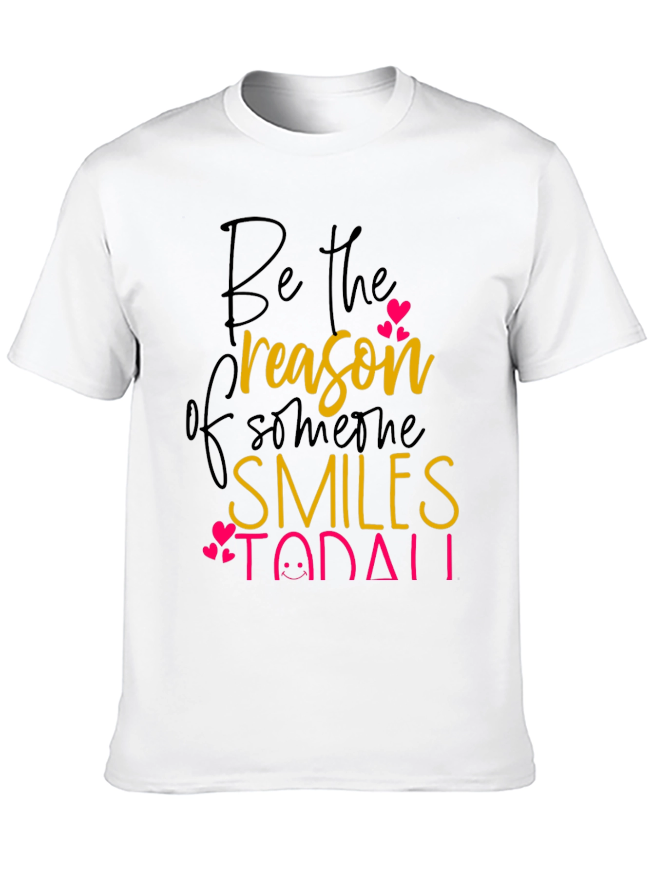 Be the Reason T-Shirt: Spread Smiles Today!