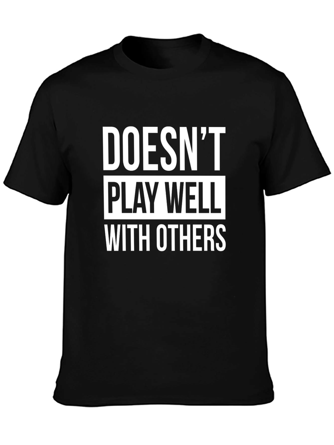 Doesnt Play Well With Others Graphic Tee