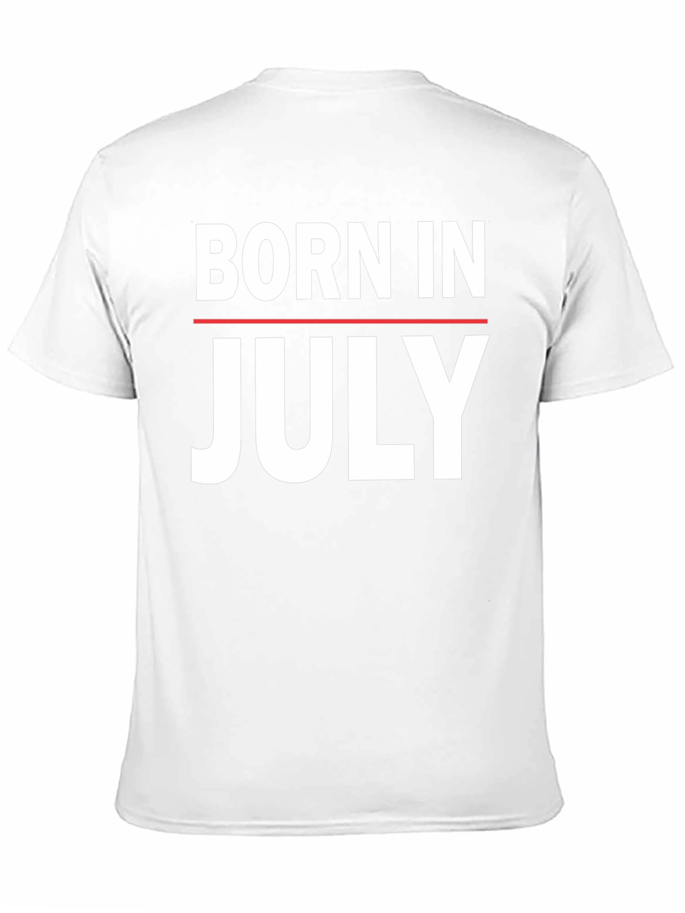 Born In July T-Shirt - Birthday Gift