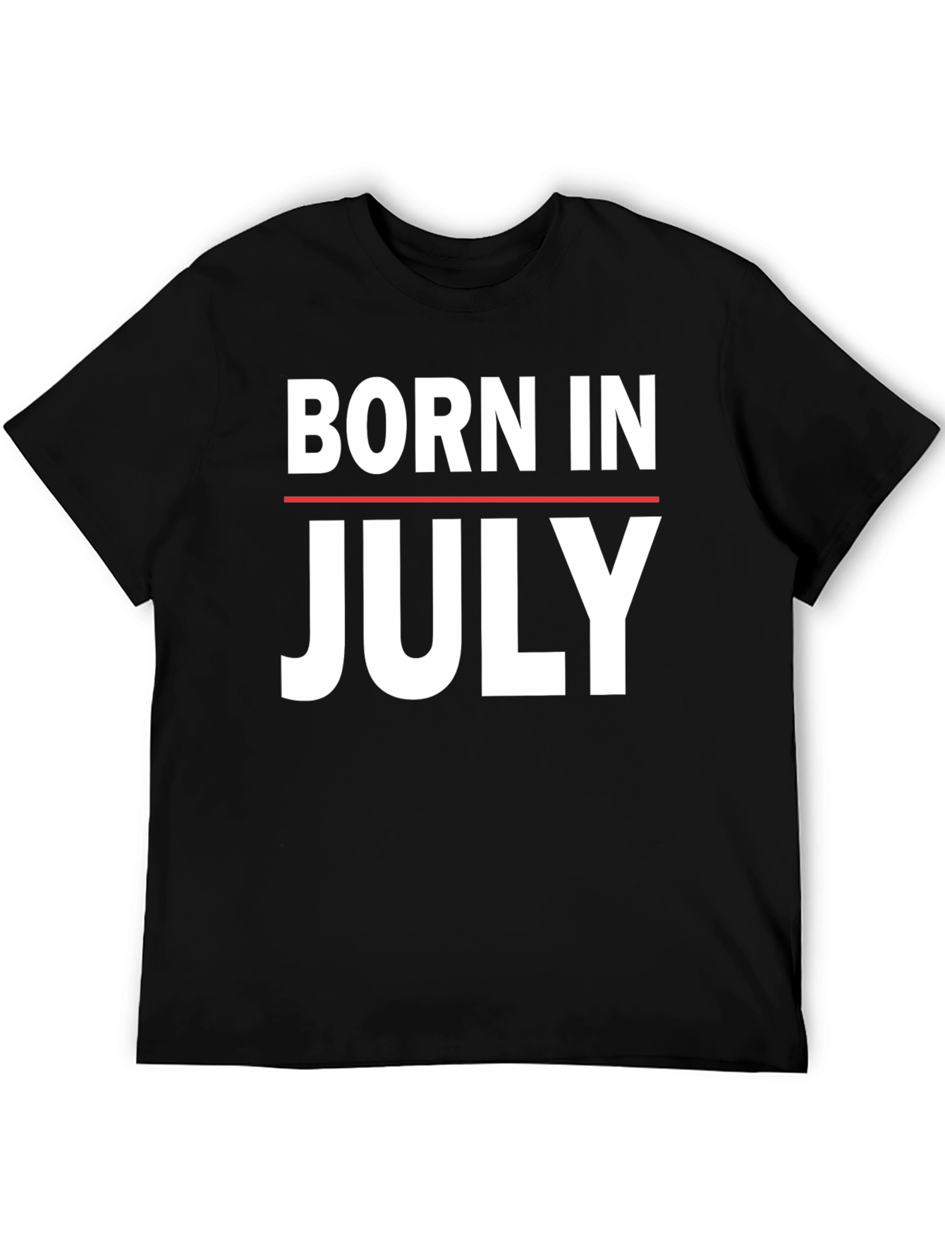 Born In July T-Shirt - Birthday Gift