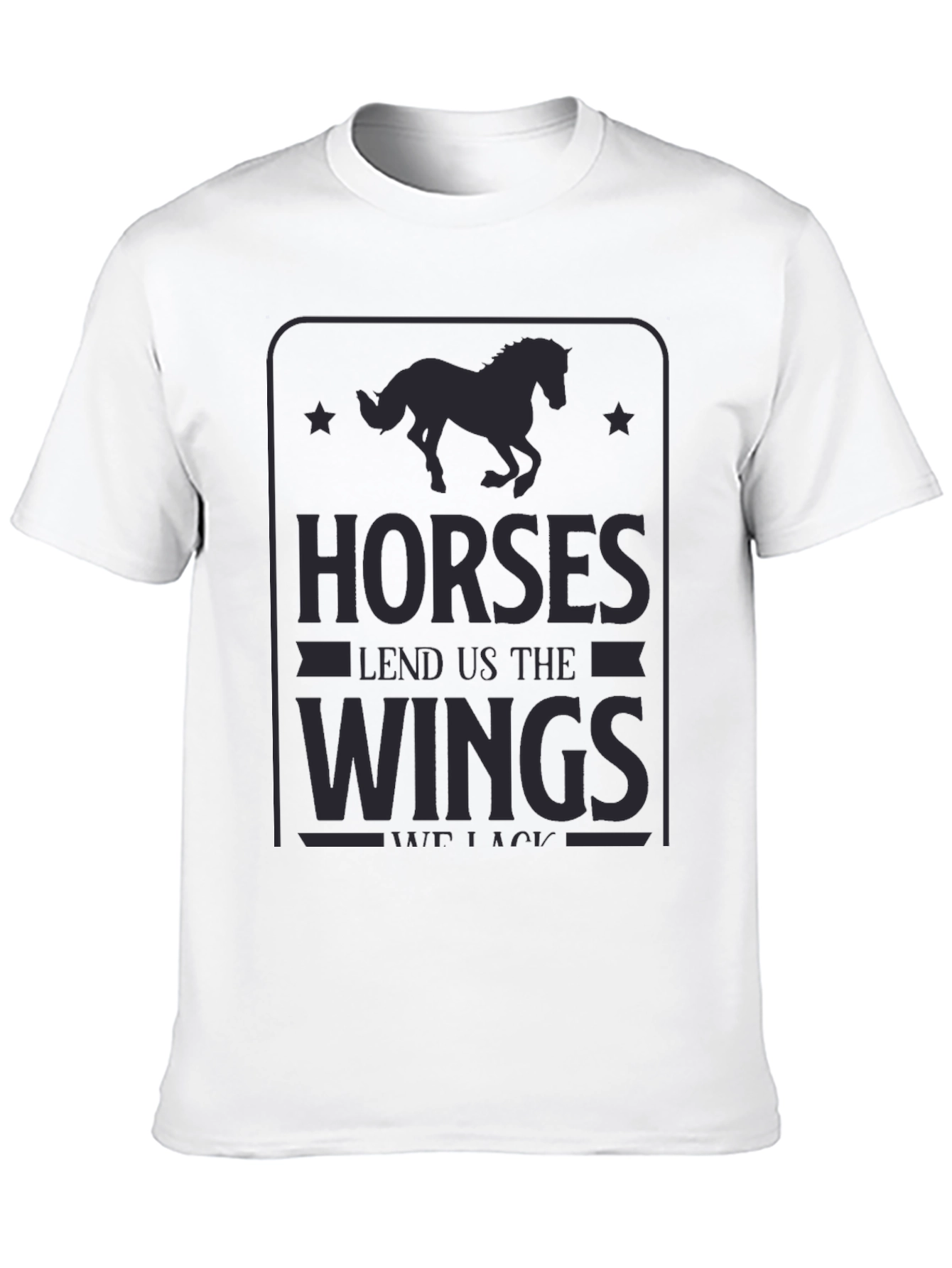 Horses Lend Us The Wings Graphic Tee