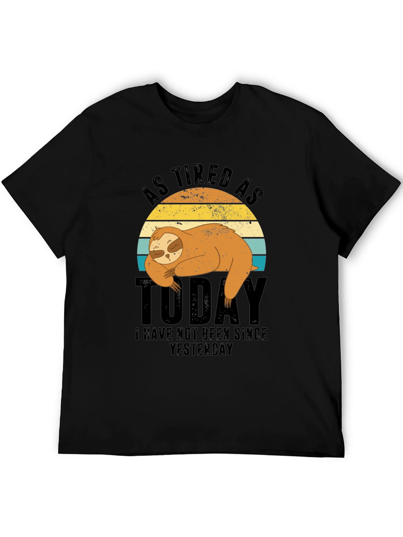 As Tired As Today Sloth Graphic T-Shirt