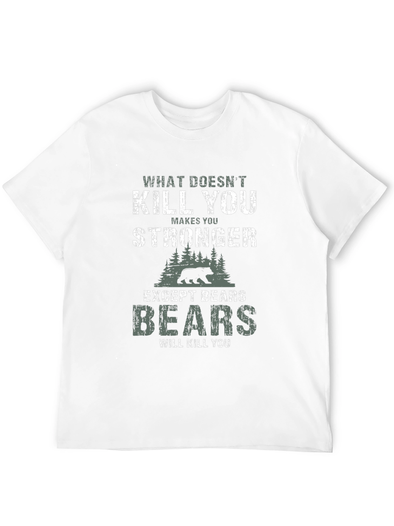 Funny Bear Graphic T-Shirt - What Doesnt Kill You