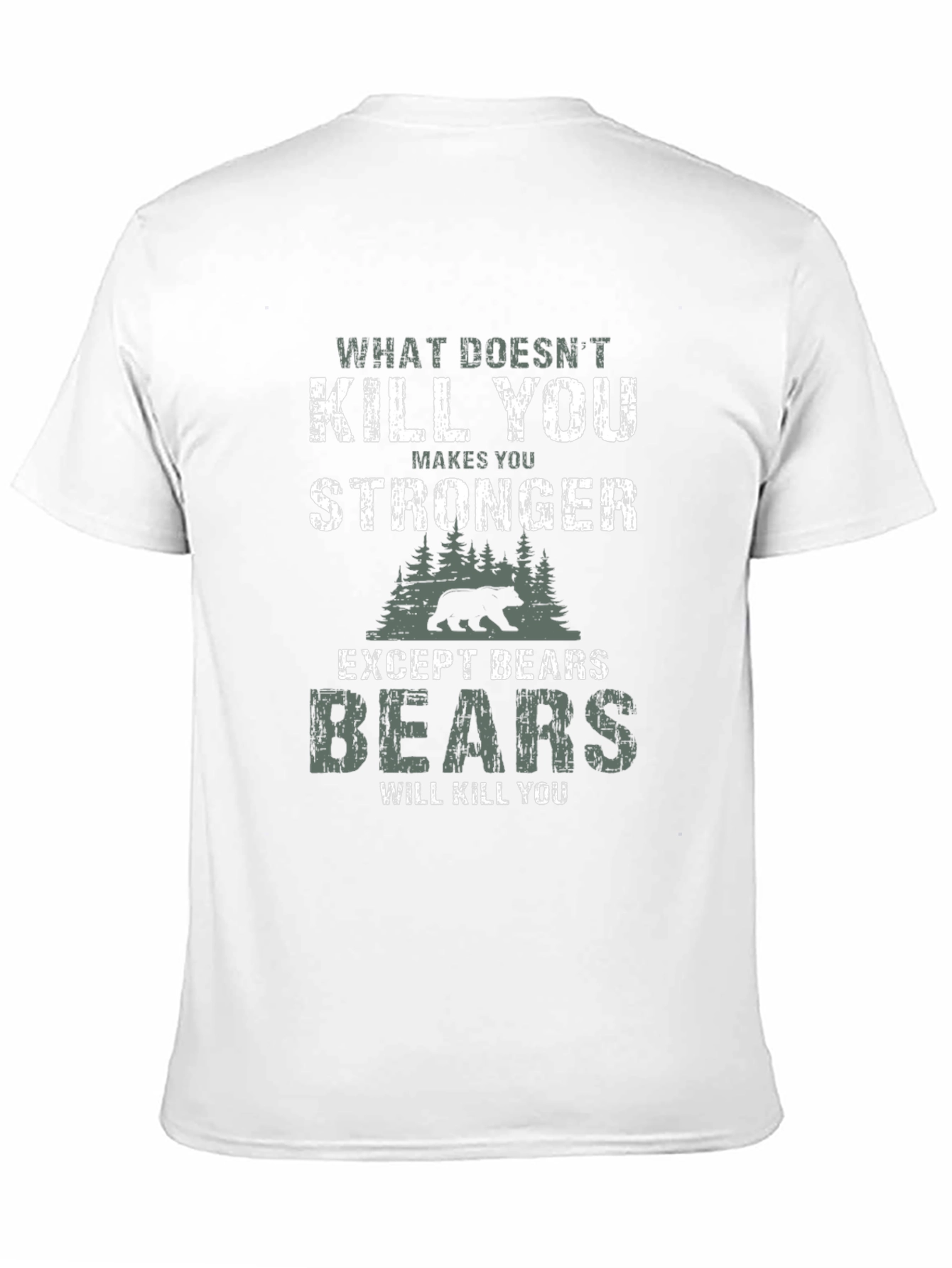 Funny Bear Graphic T-Shirt - What Doesnt Kill You
