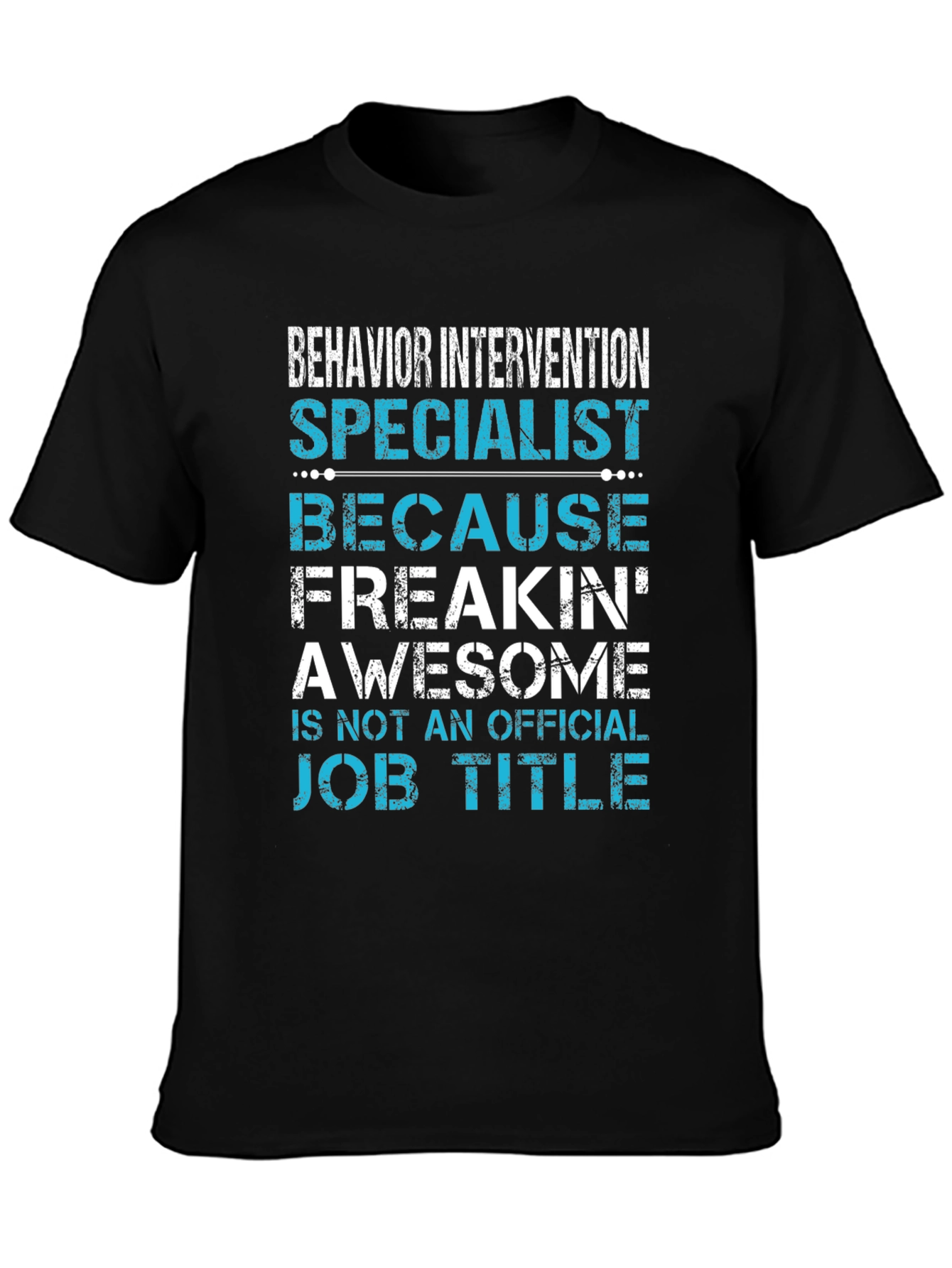 Behavior Intervention Specialist Funny Graphic Tee