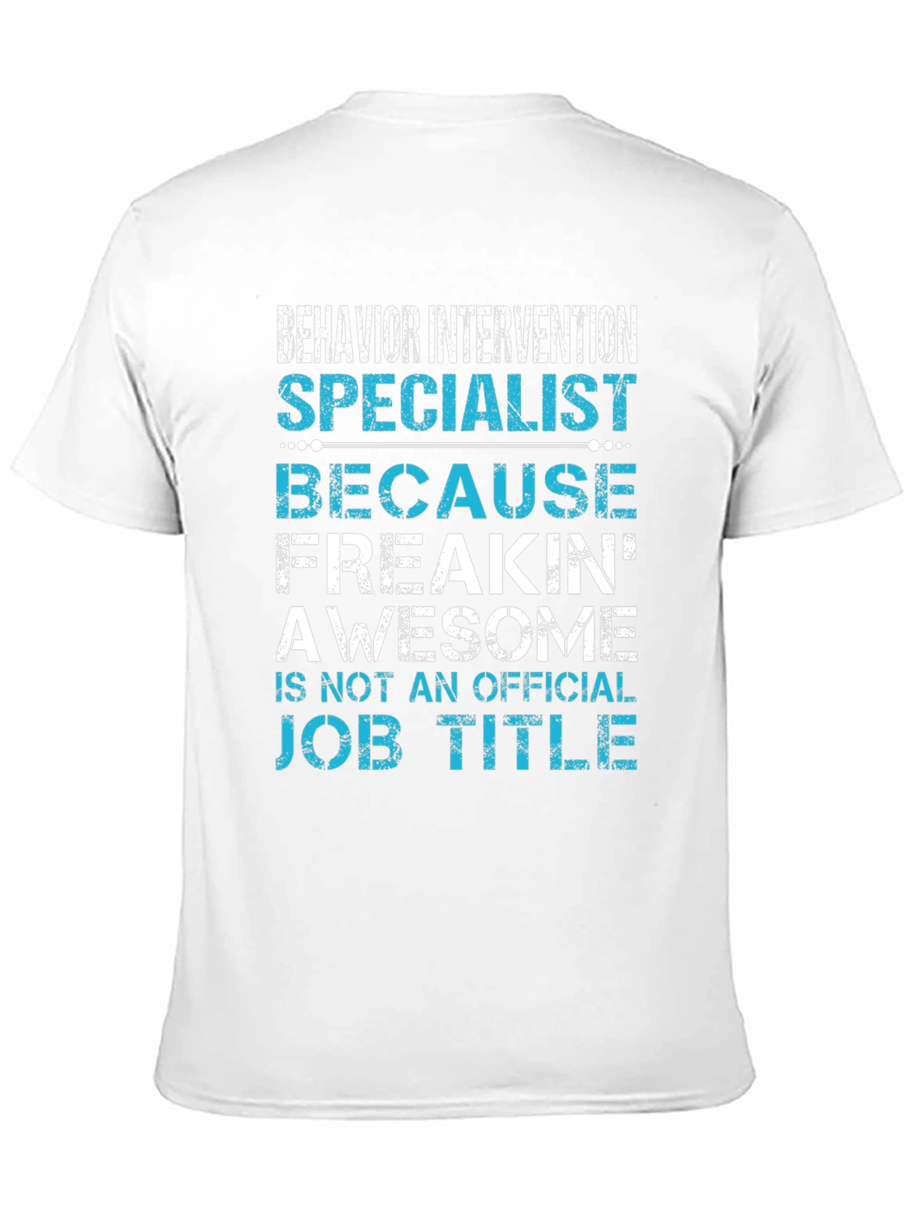 Behavior Intervention Specialist Funny Graphic Tee
