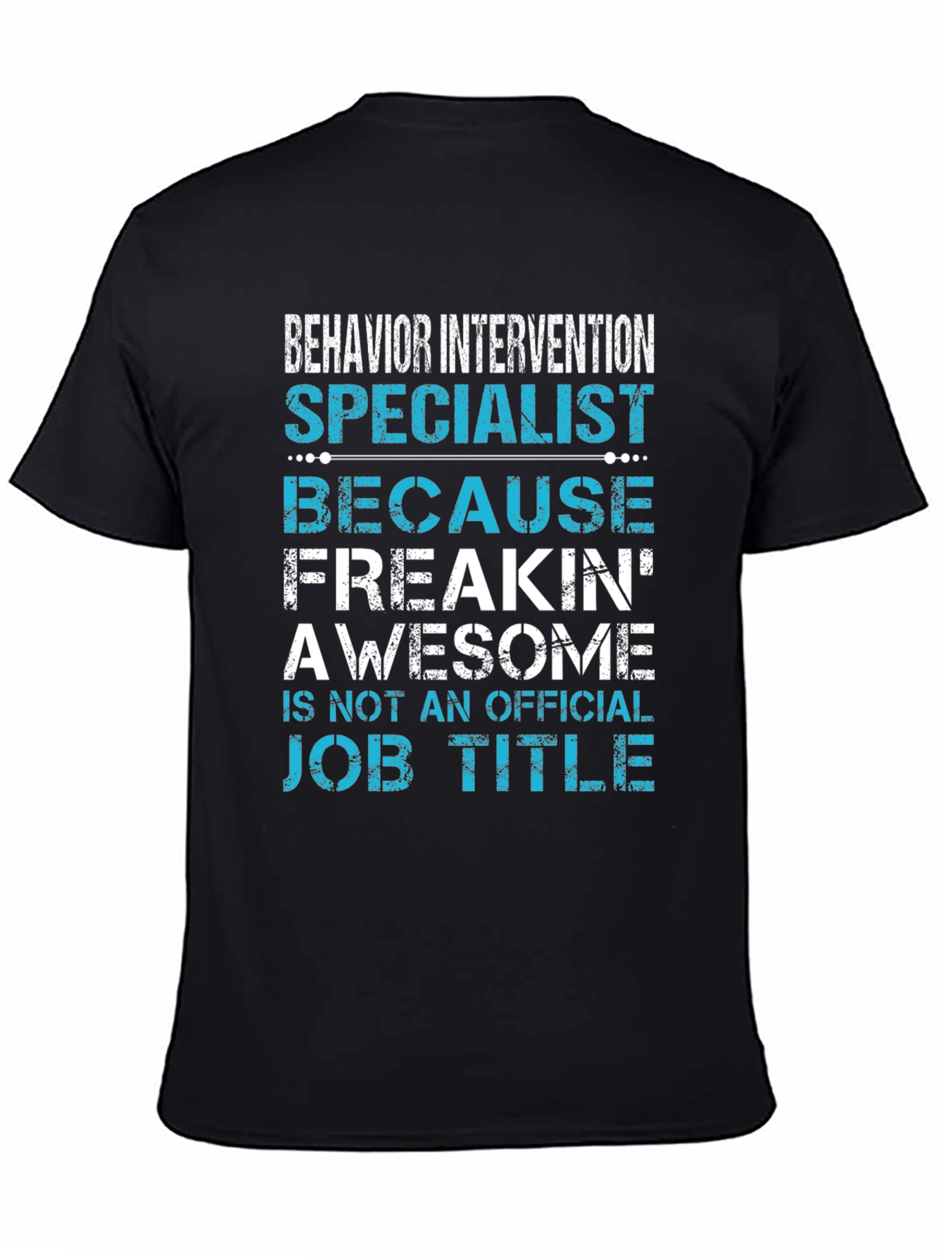 Behavior Intervention Specialist Funny Graphic Tee