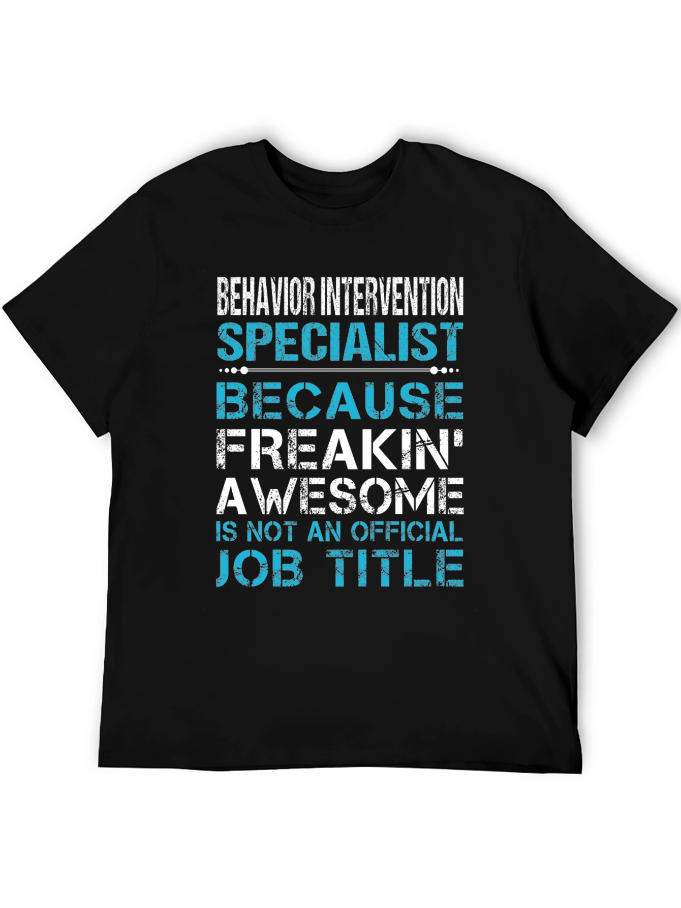 Behavior Intervention Specialist Funny Graphic Tee
