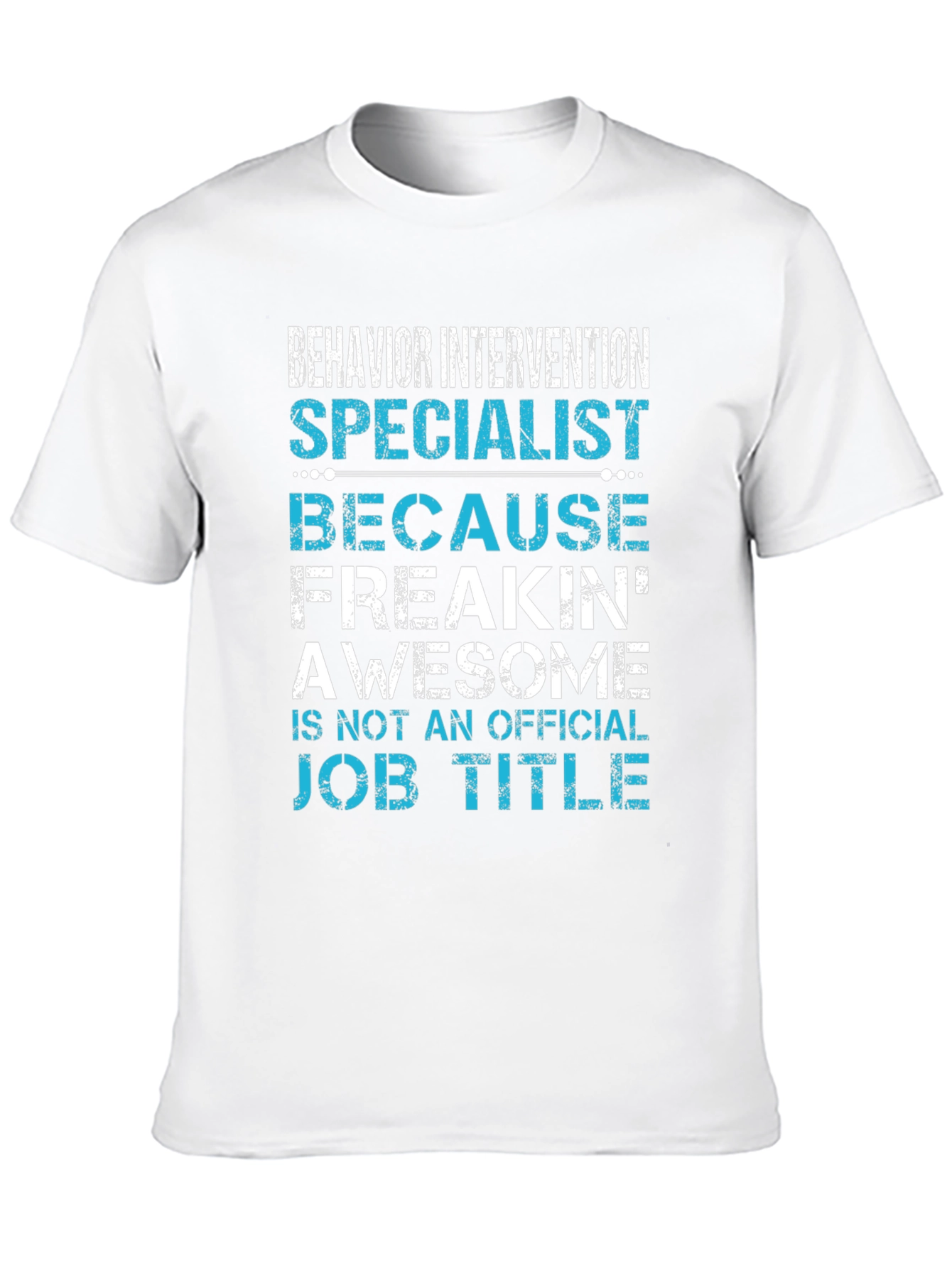 Behavior Intervention Specialist Funny Graphic Tee
