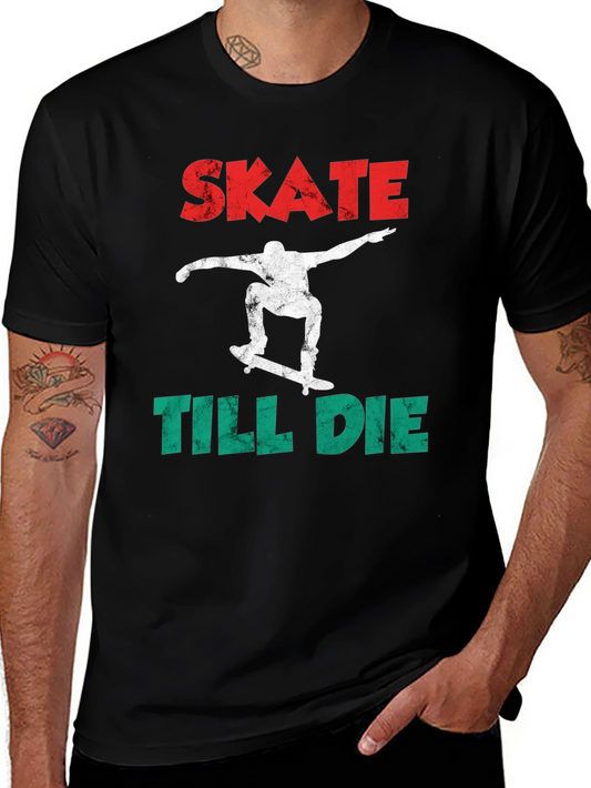 Skate Till Die Graphic Tee - Skateboarder T-Shirt
