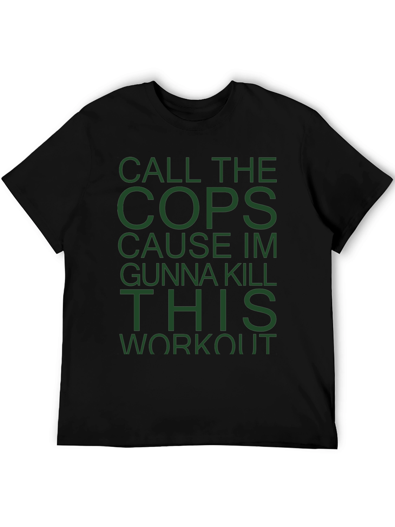 Call The Cops Workout T-Shirt